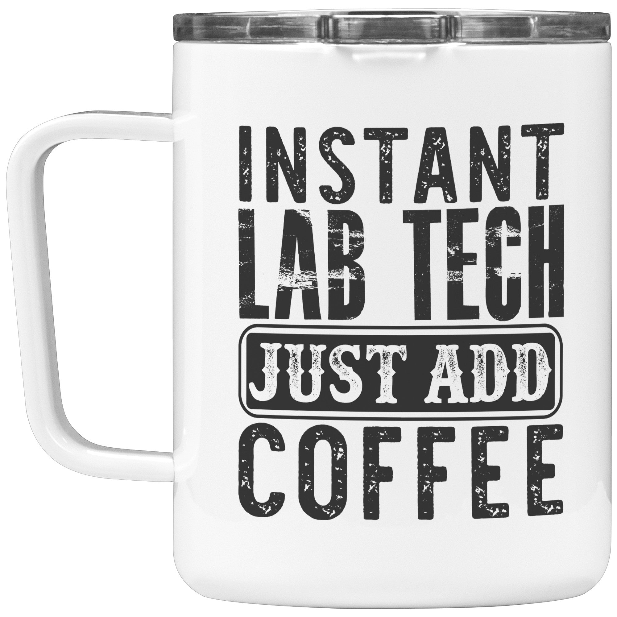 10 oz Insulated Coffee Mug - 'Instant Lab Tech Just Add Coffee' - Ideal Gift for Laboratory Technicians and Coffee Lovers
