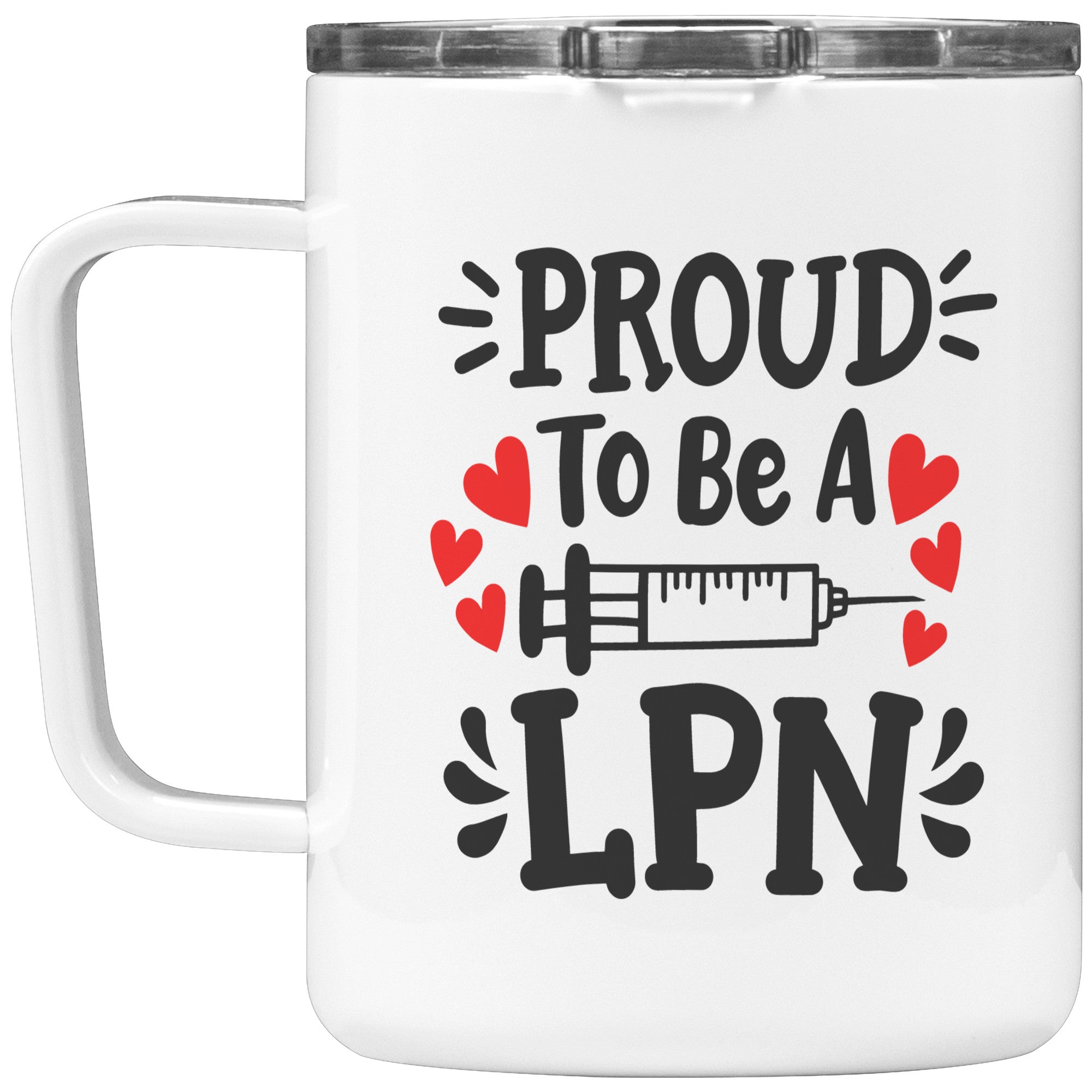 10 oz Insulated Coffee Mug with Needle Graphic - 'Proud to be a LPN' - Perfect for Celebrating Licensed Practical Nurses