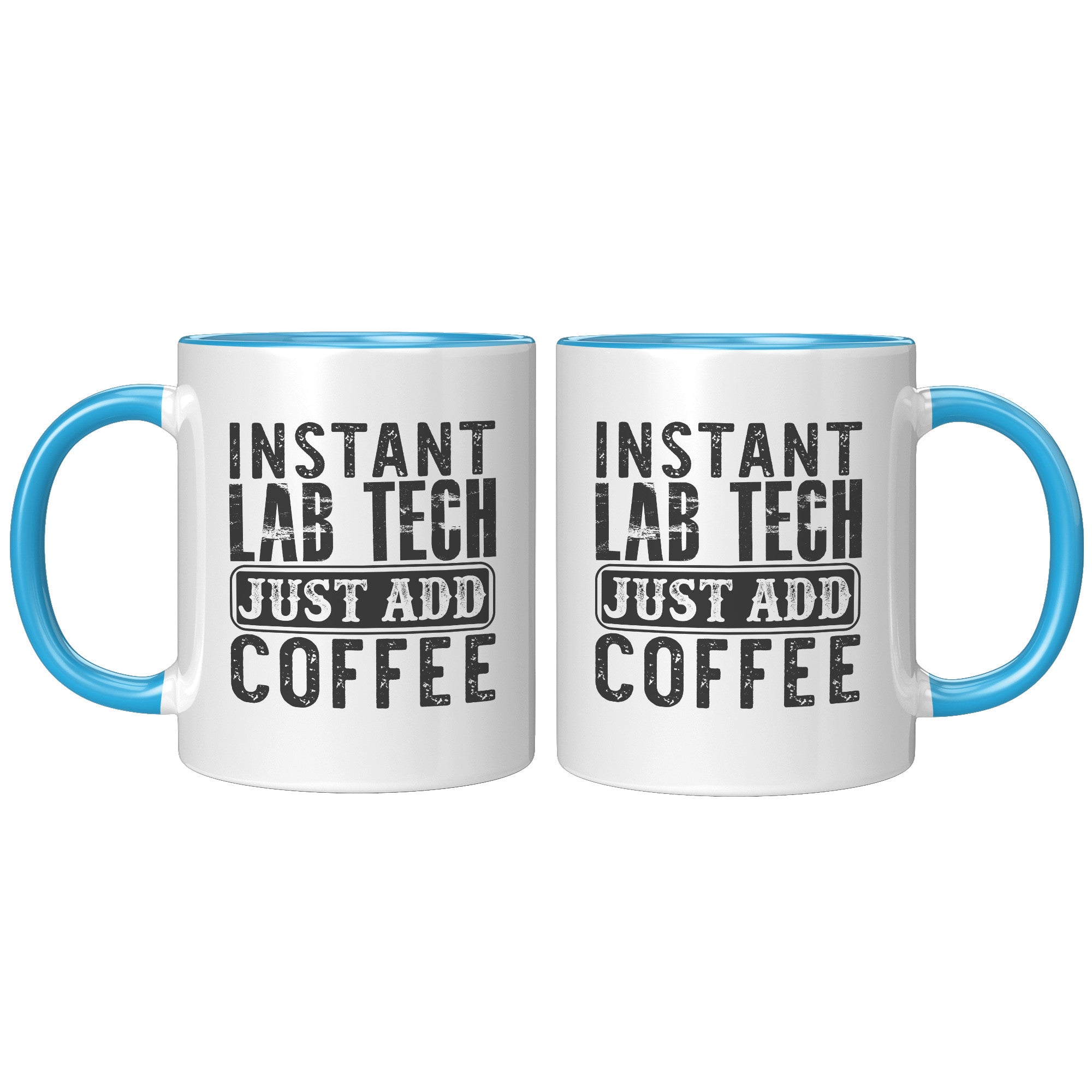 11 oz Accent Mug 'Instant Lab Tech Just Add Coffee' - Ideal for Busy Laboratory Technicians and Coffee Lovers