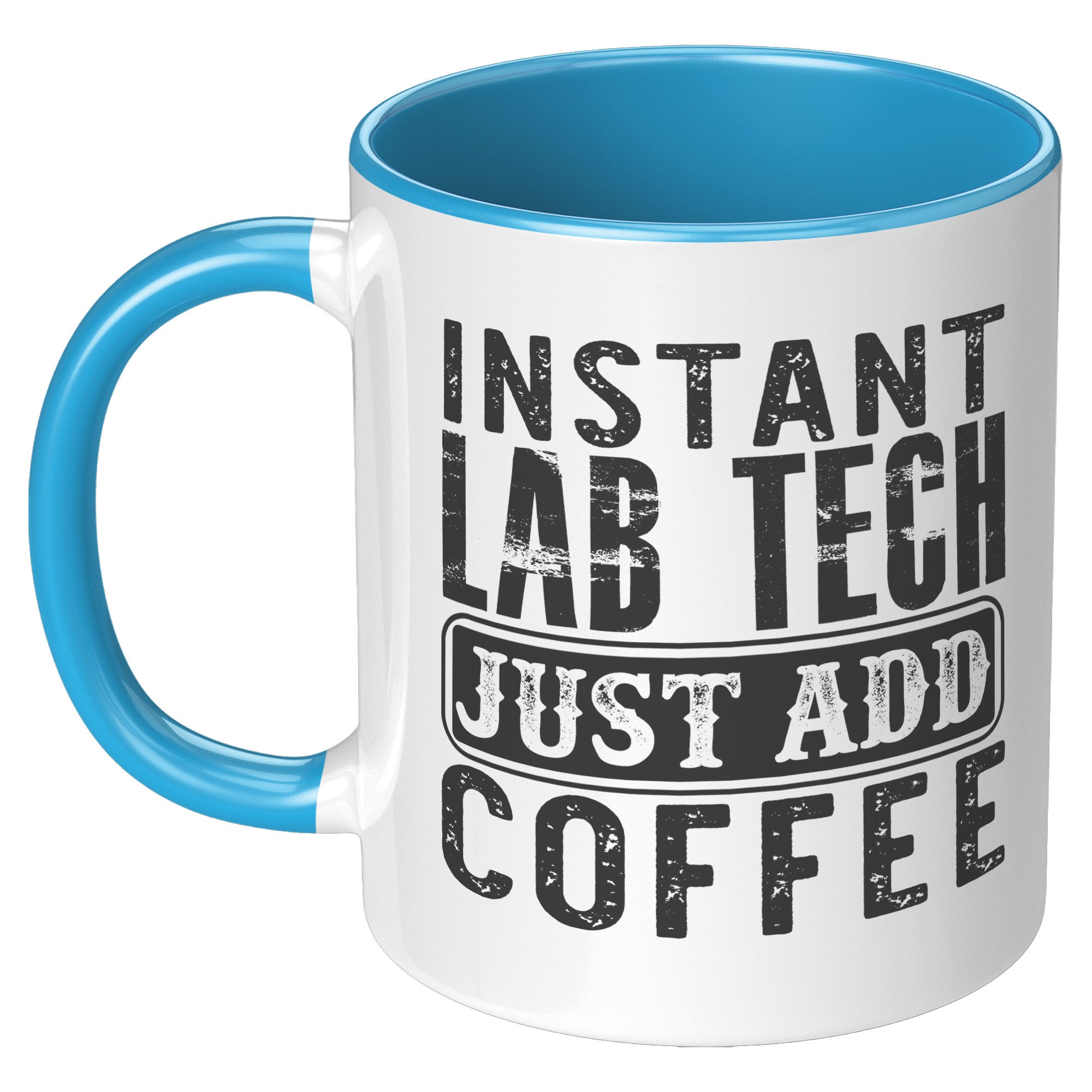 11 oz Accent Mug 'Instant Lab Tech Just Add Coffee' - Ideal for Busy Laboratory Technicians and Coffee Lovers