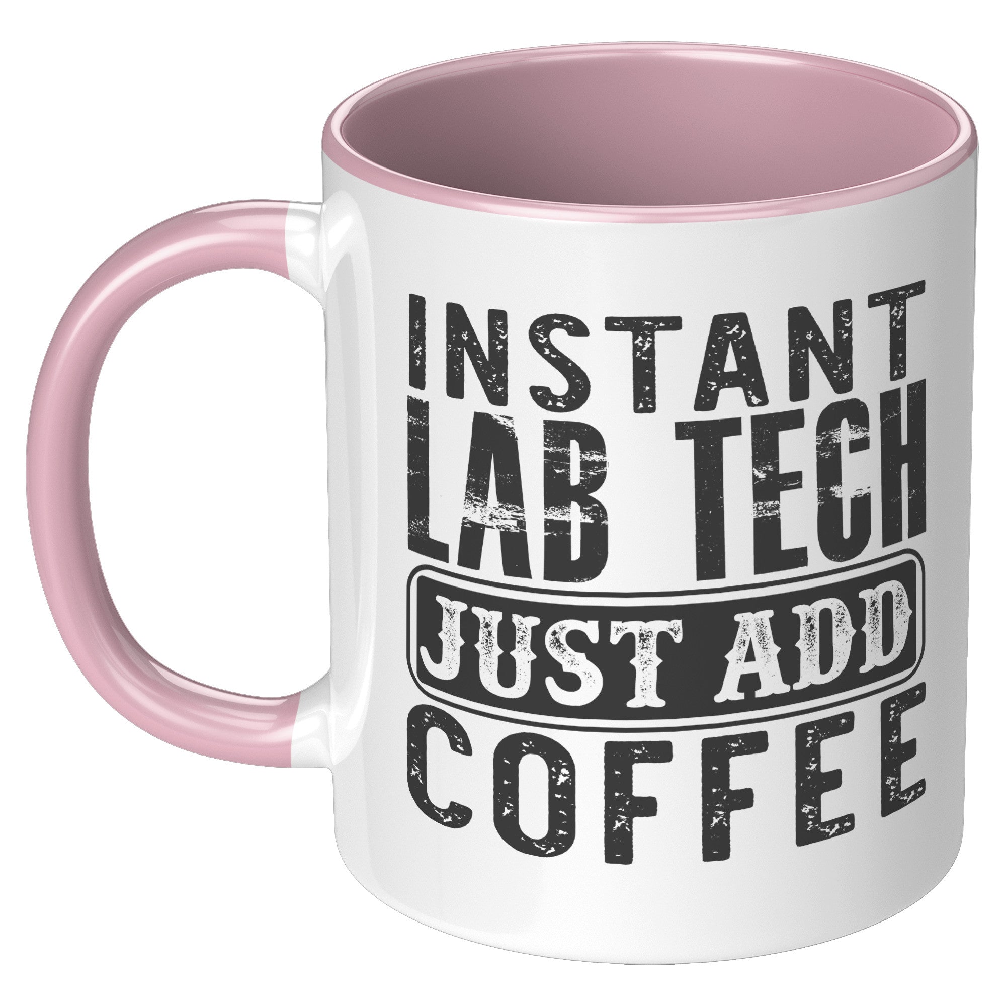 11 oz Accent Mug 'Instant Lab Tech Just Add Coffee' - Ideal for Busy Laboratory Technicians and Coffee Lovers