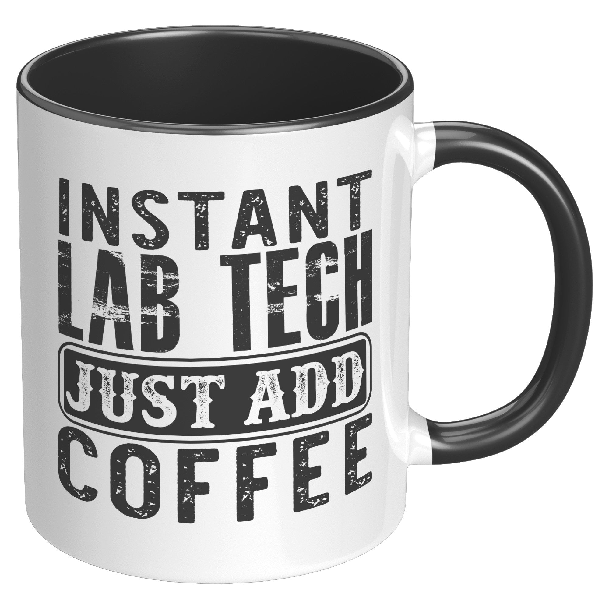 11 oz Accent Mug 'Instant Lab Tech Just Add Coffee' - Ideal for Busy Laboratory Technicians and Coffee Lovers