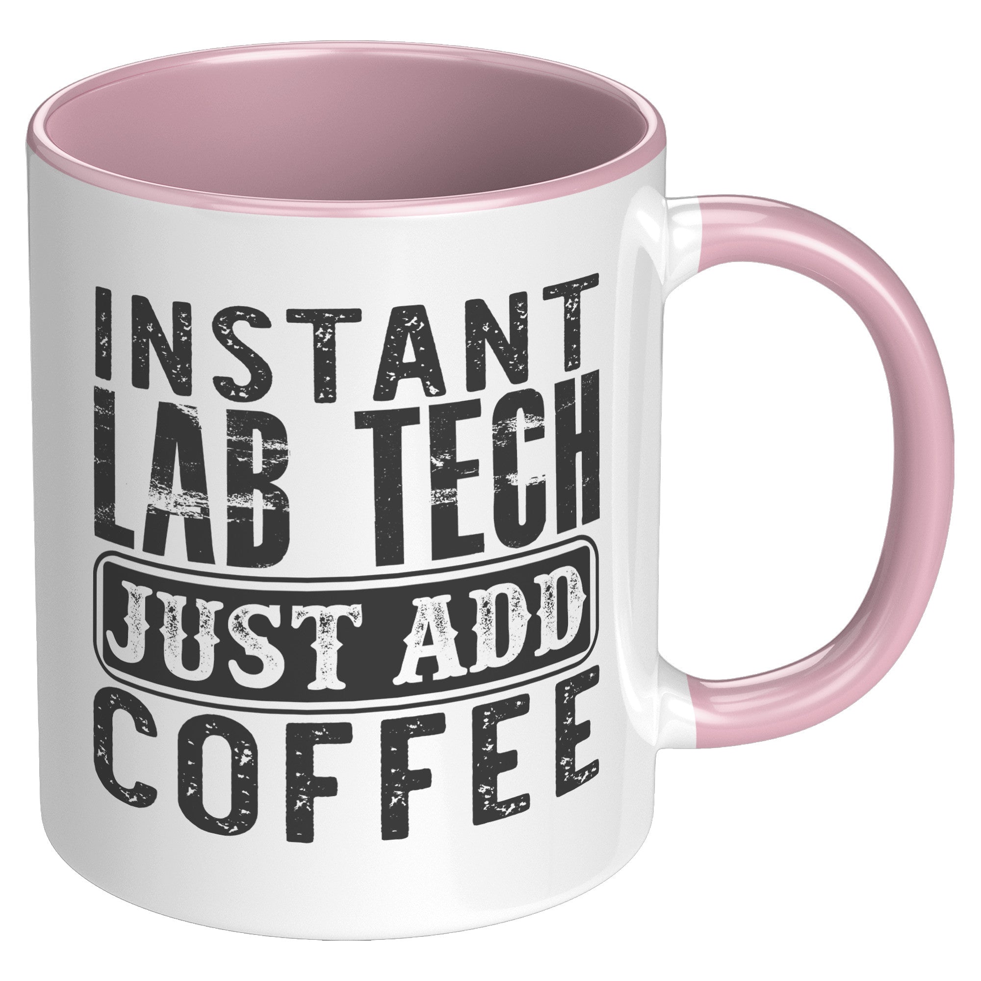 11 oz Accent Mug 'Instant Lab Tech Just Add Coffee' - Ideal for Busy Laboratory Technicians and Coffee Lovers