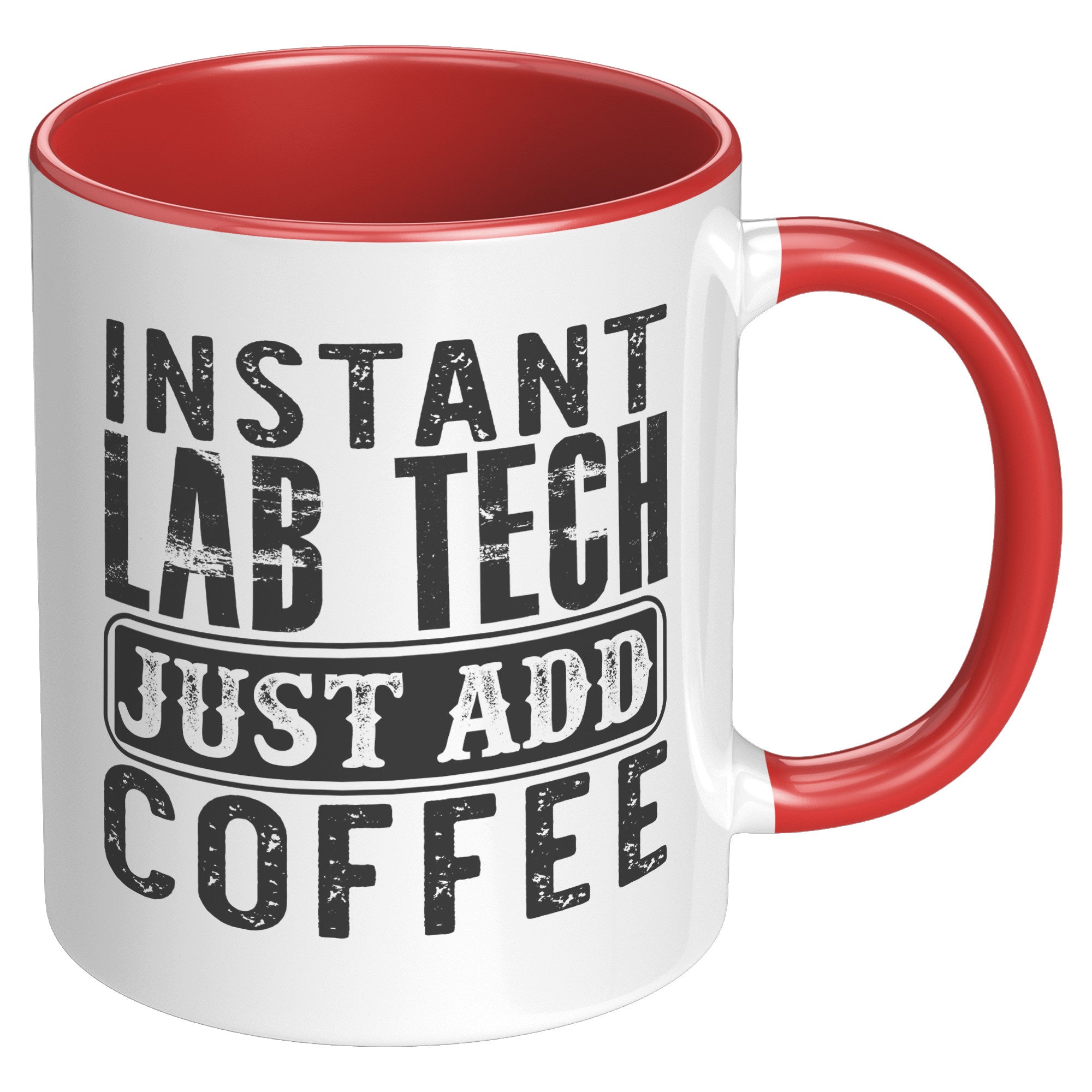 11 oz Accent Mug 'Instant Lab Tech Just Add Coffee' - Ideal for Busy Laboratory Technicians and Coffee Lovers
