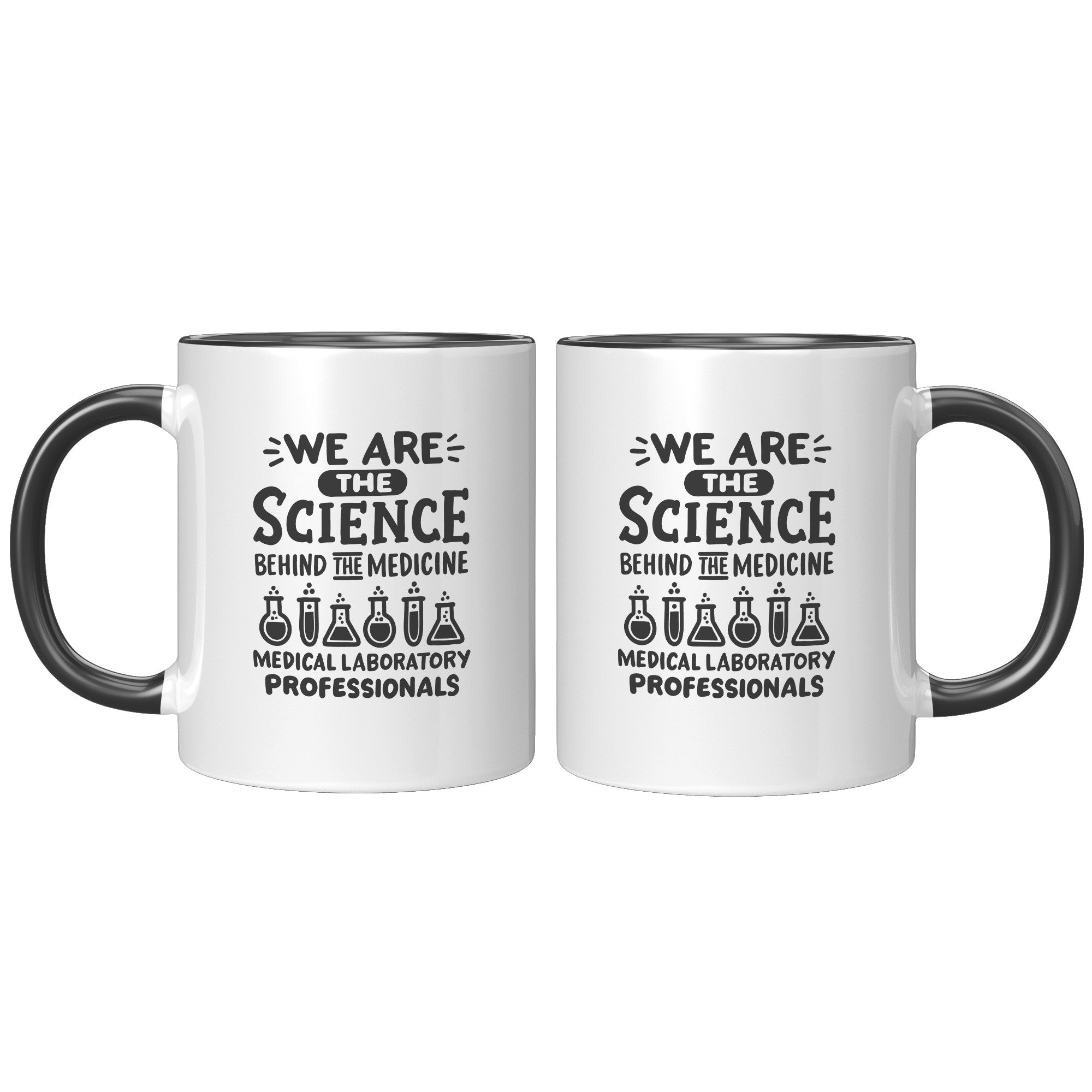 11 oz Accent Mug for Medical Laboratory Professionals - 'We are the Science Behind the Medicine' - Inspirational Gift for Lab Experts