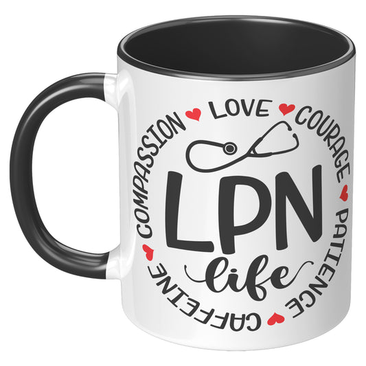 11 oz Accent Mug with 'LPN Life' in Circle Design - Featuring Compassion, Love, Courage, Patience, Caffeine - Ideal for LPNs