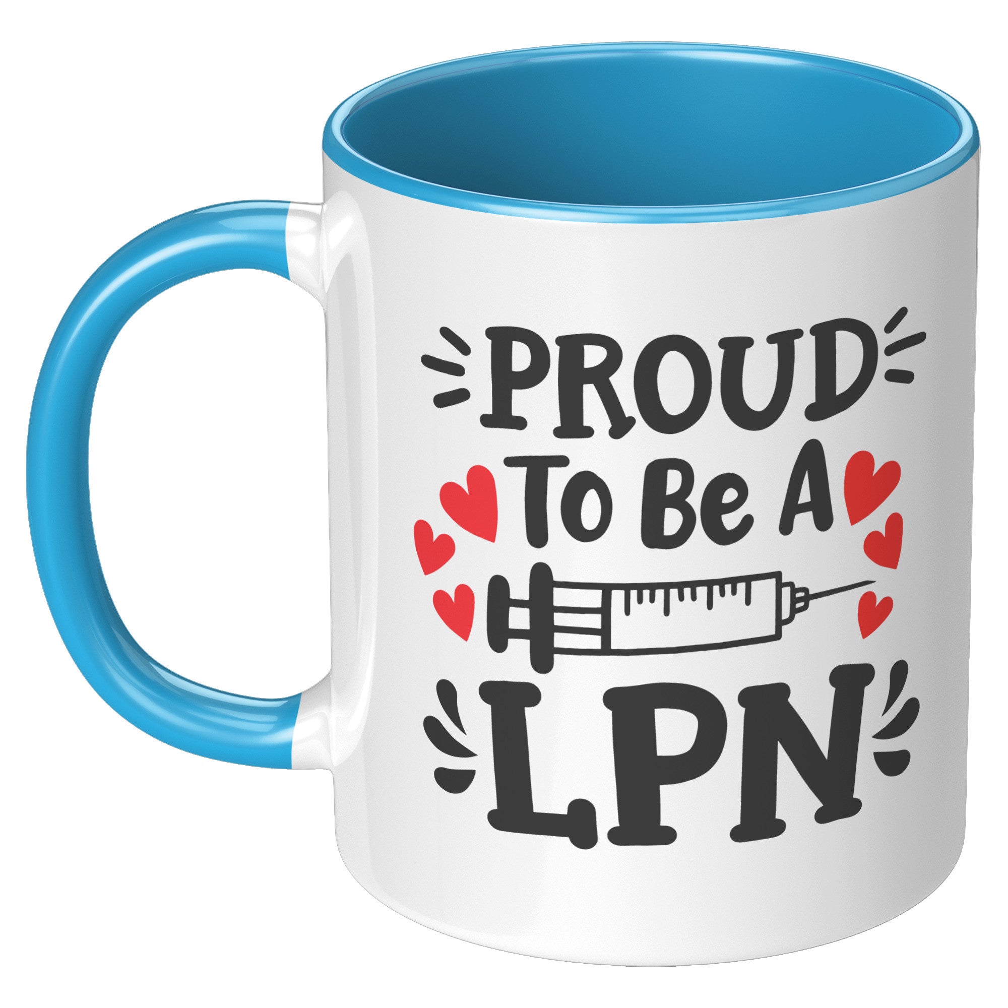 11 oz Accent Mug with Needle Graphic - 'Proud to be a LPN' - Inspiring Gift for Licensed Practical Nurses