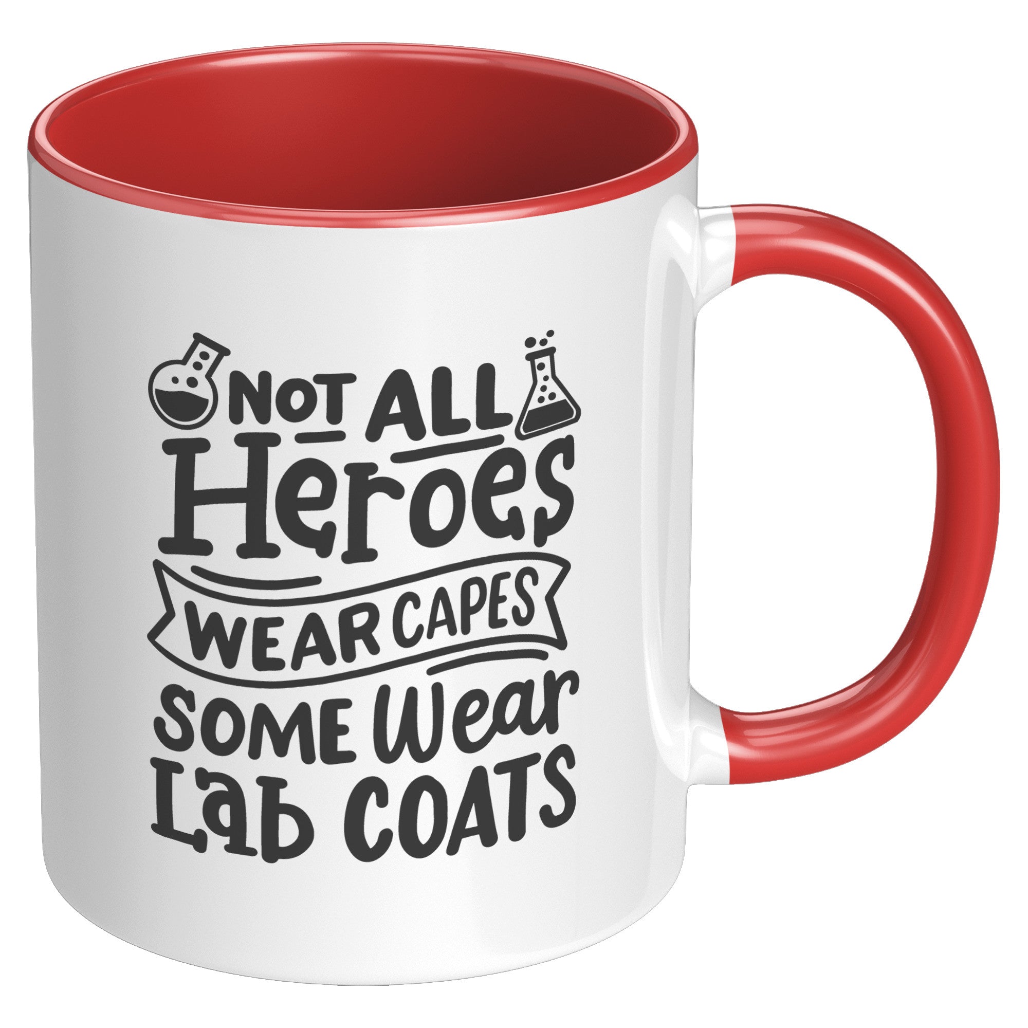11 oz Accent Mug with 'Not All Heroes Wear Capes, Some Wear Lab Coats' - Inspirational Gift for Lab Professionals