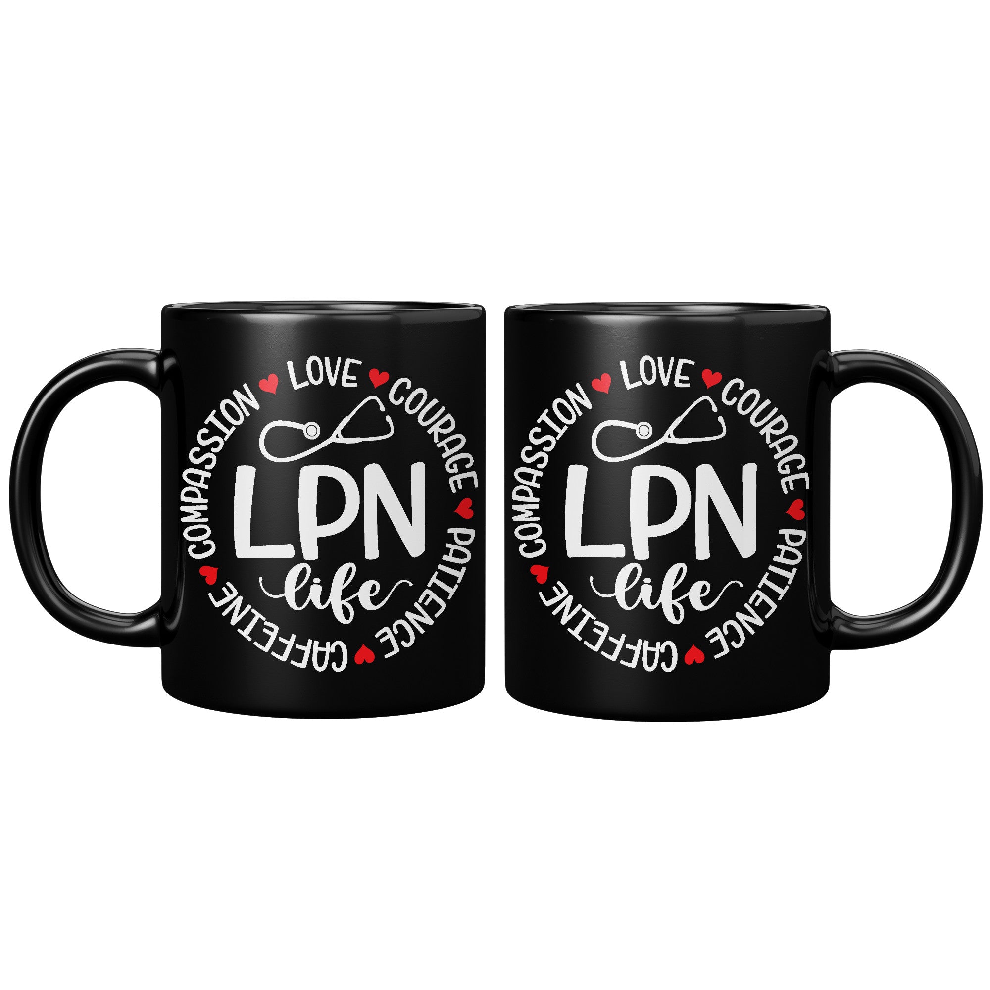 11 oz Black Coffee Mug with 'LPN Life' Circle Design and Inspirational Words - Compassion, Love, Courage, Patience, Caffeine