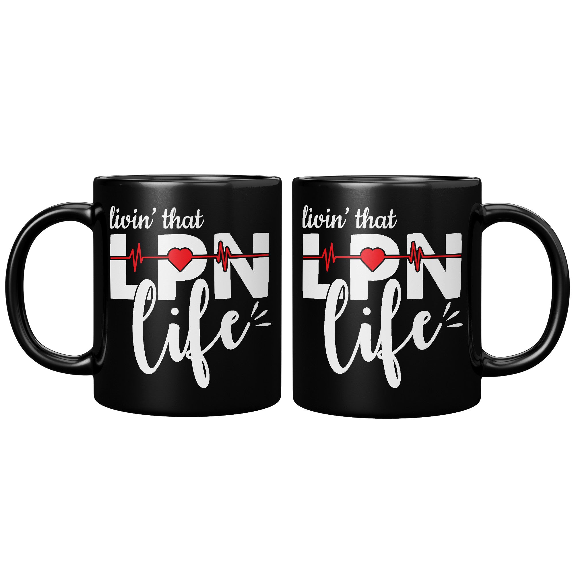 11 oz Black Coffee Mug with 'Livin’ That LPN Life' Design and EKG Monitor – Perfect Gift for Nurses