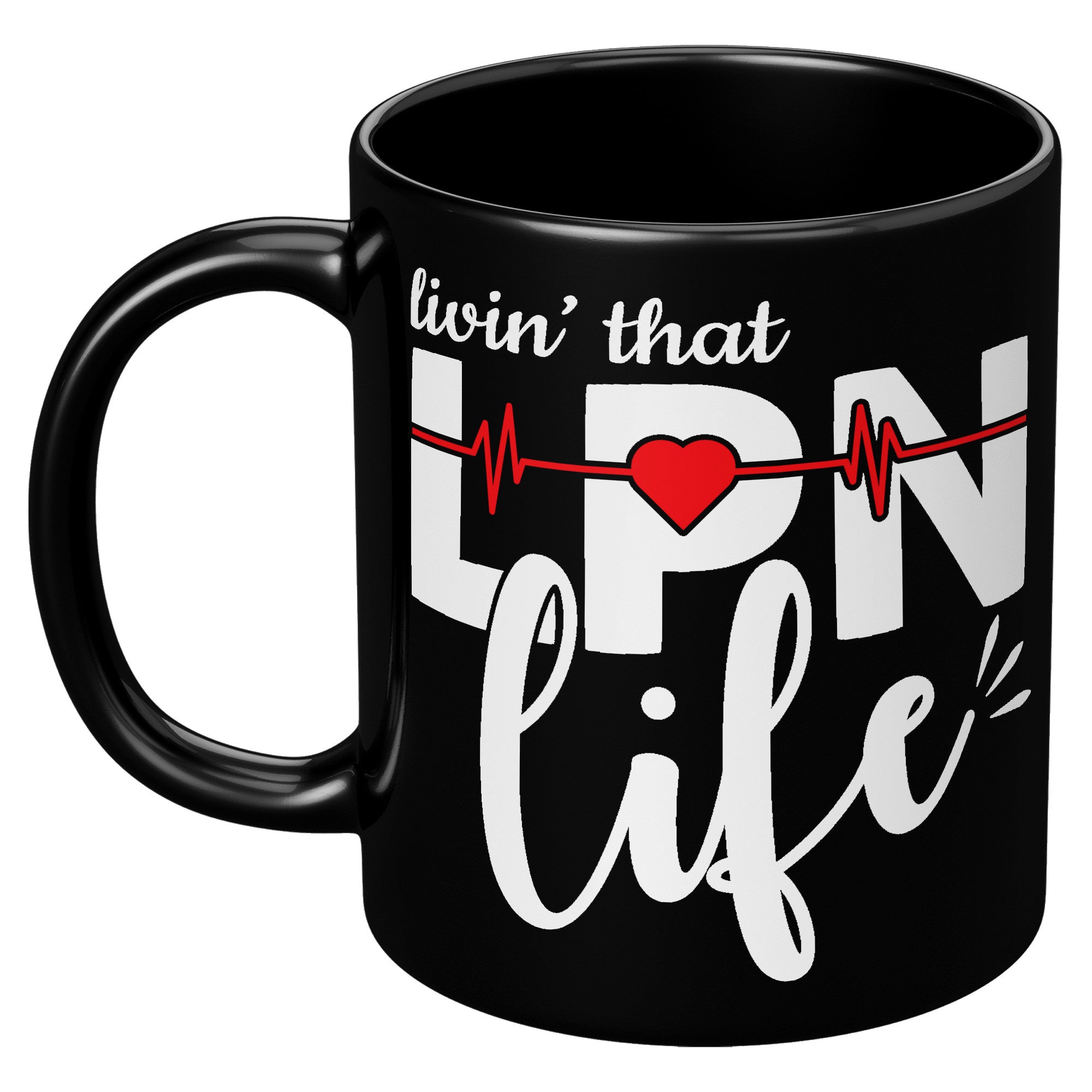 11 oz Black Coffee Mug with 'Livin’ That LPN Life' Design and EKG Monitor – Perfect Gift for Nurses