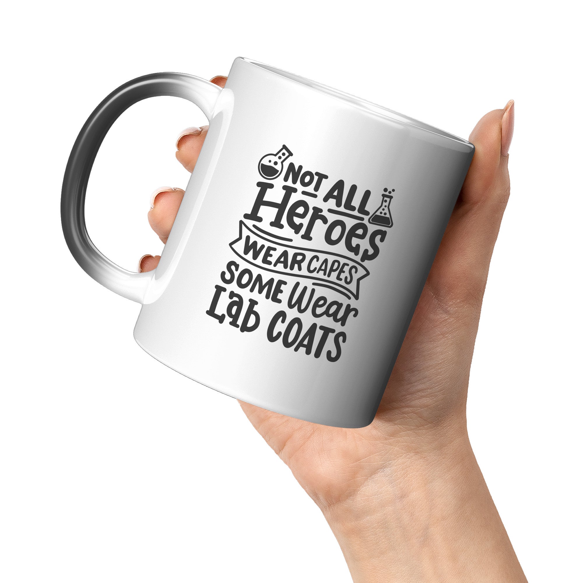 11 oz 'Not All Heroes Wear Capes, Some Wear Lab Coats' Magic Mug - Celebrate Lab Heroes