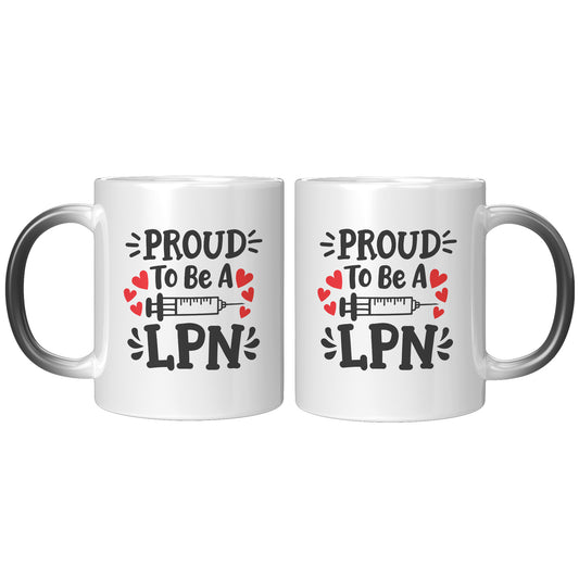11 oz 'Proud to be a LPN' Magic Mug with Needle Design - Ideal for Proud Licensed Practical Nurses