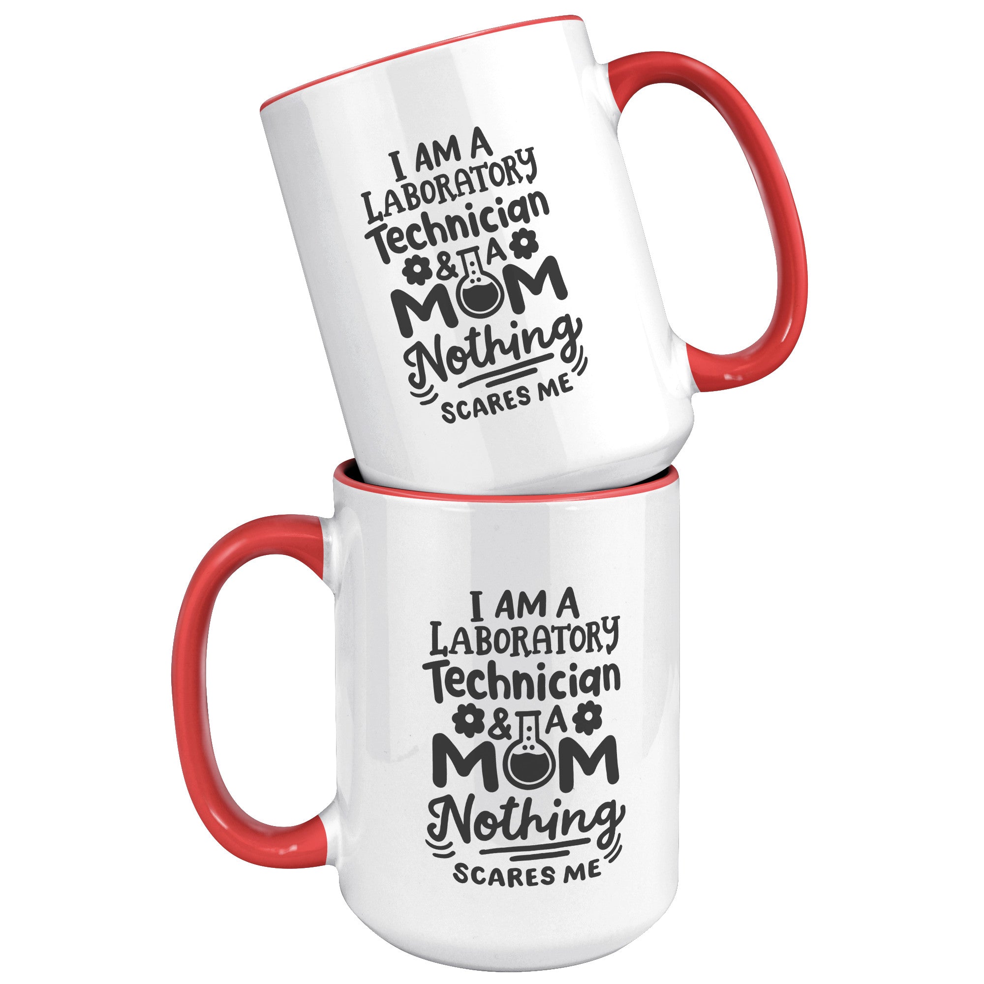 15 oz 'I'm a Laboratory Technician and a Mom. Nothing Scares Me' Accent Mug - Empowering Lab Professional Moms