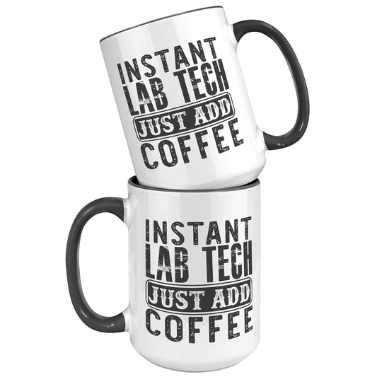 15 oz 'Instant Lab Tech - Just Add Coffee' Accent Mug - Fuel Your Lab Adventures with Caffeine