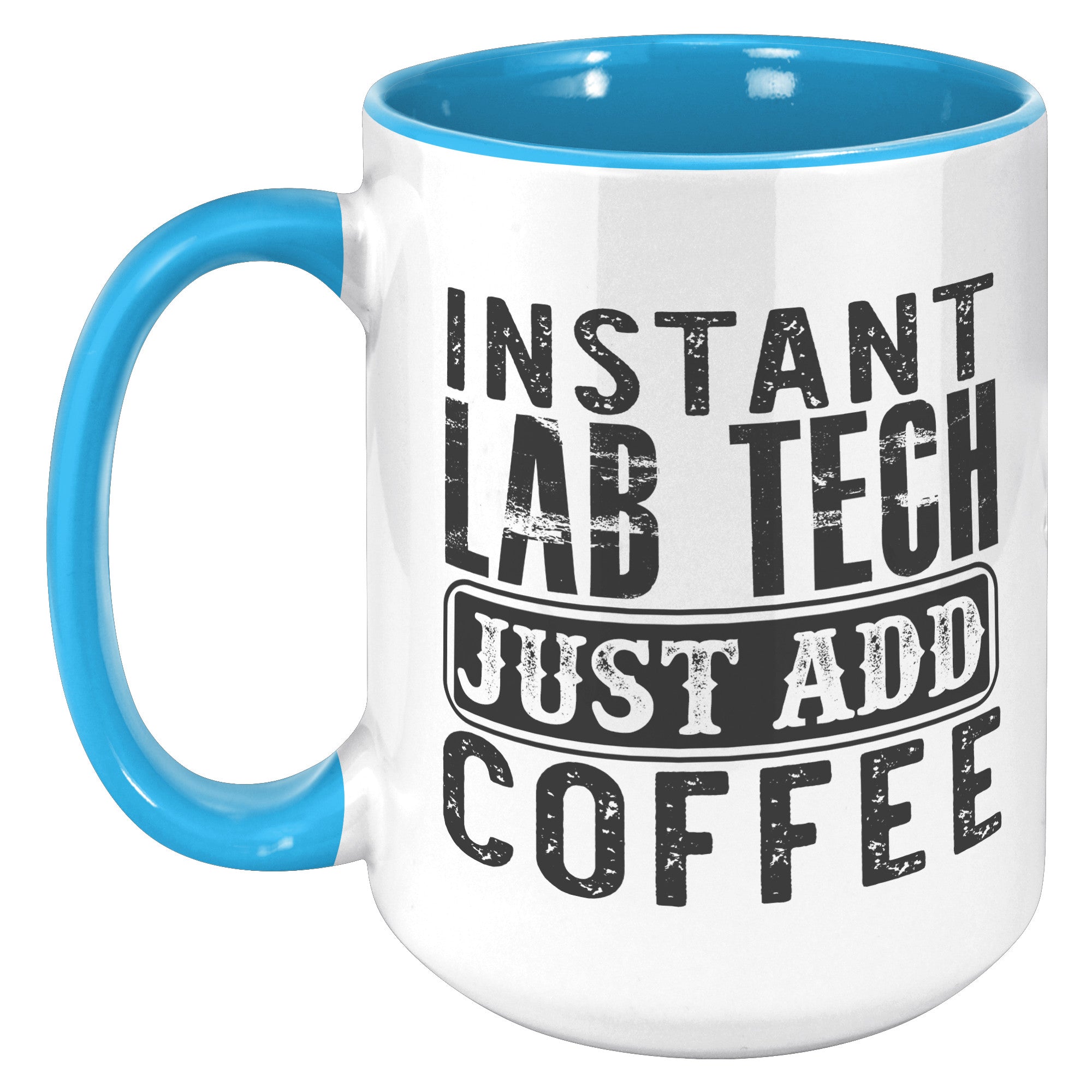 15 oz 'Instant Lab Tech - Just Add Coffee' Accent Mug - Fuel Your Lab Adventures with Caffeine