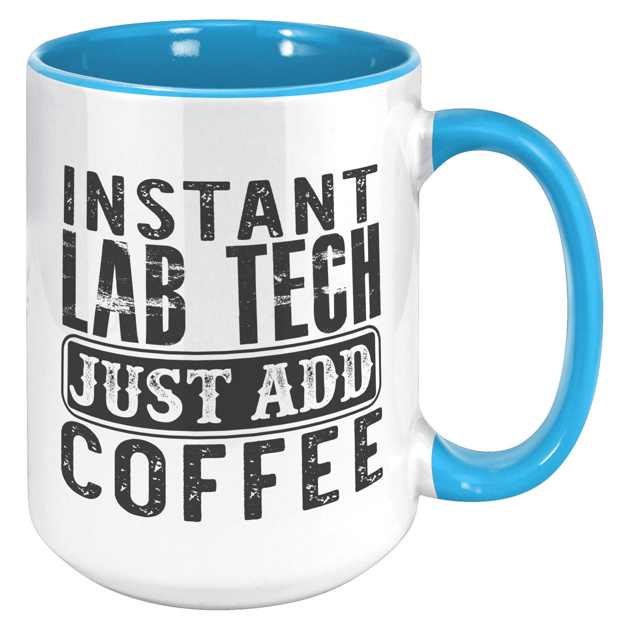 15 oz 'Instant Lab Tech - Just Add Coffee' Accent Mug - Fuel Your Lab Adventures with Caffeine