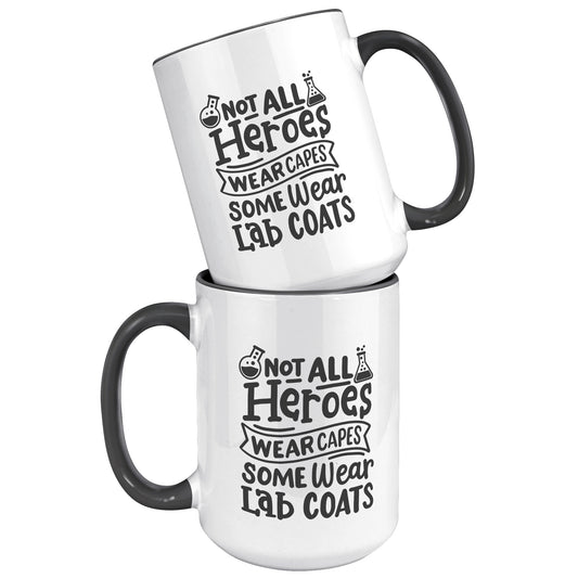 15 oz 'Not All Heroes Wear Capes, Some Wear Lab Coats' Accent Mug - Ideal for Healthcare Heroes