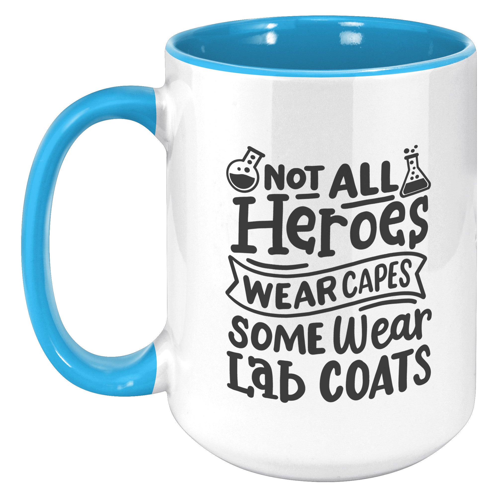 15 oz 'Not All Heroes Wear Capes, Some Wear Lab Coats' Accent Mug - Ideal for Healthcare Heroes