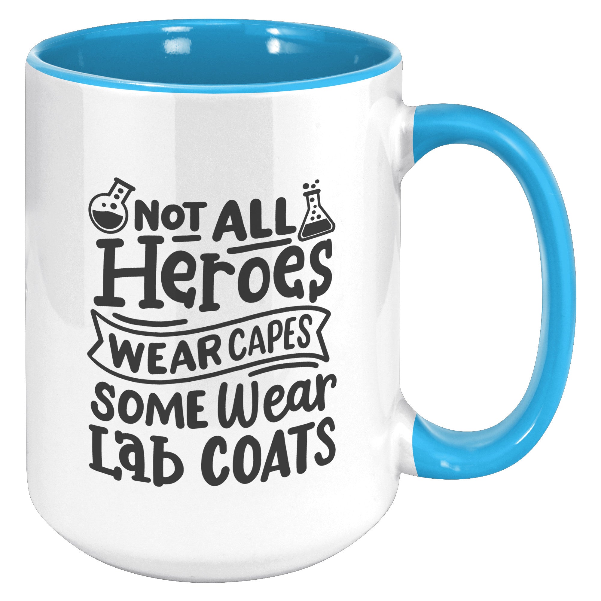 15 oz 'Not All Heroes Wear Capes, Some Wear Lab Coats' Accent Mug - Ideal for Healthcare Heroes
