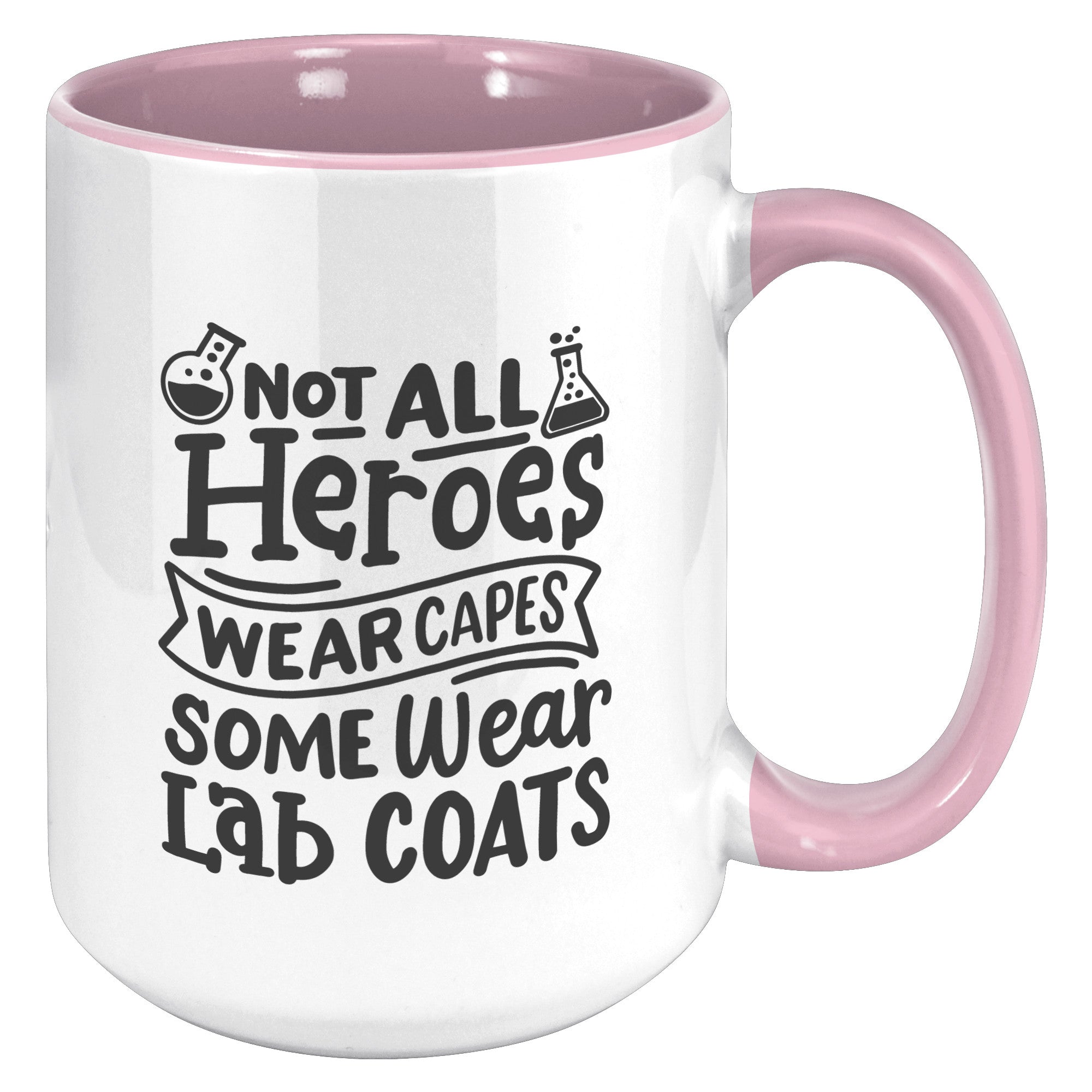 15 oz 'Not All Heroes Wear Capes, Some Wear Lab Coats' Accent Mug - Ideal for Healthcare Heroes