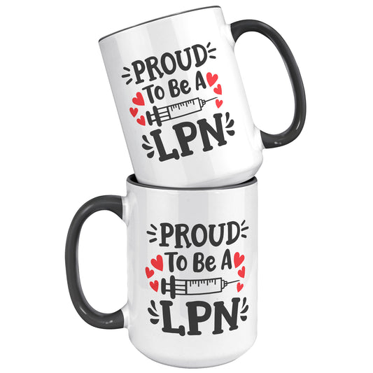 15 oz 'Proud to be a LPN' Accent Mug with Needle Design - Ideal for Licensed Practical Nurses