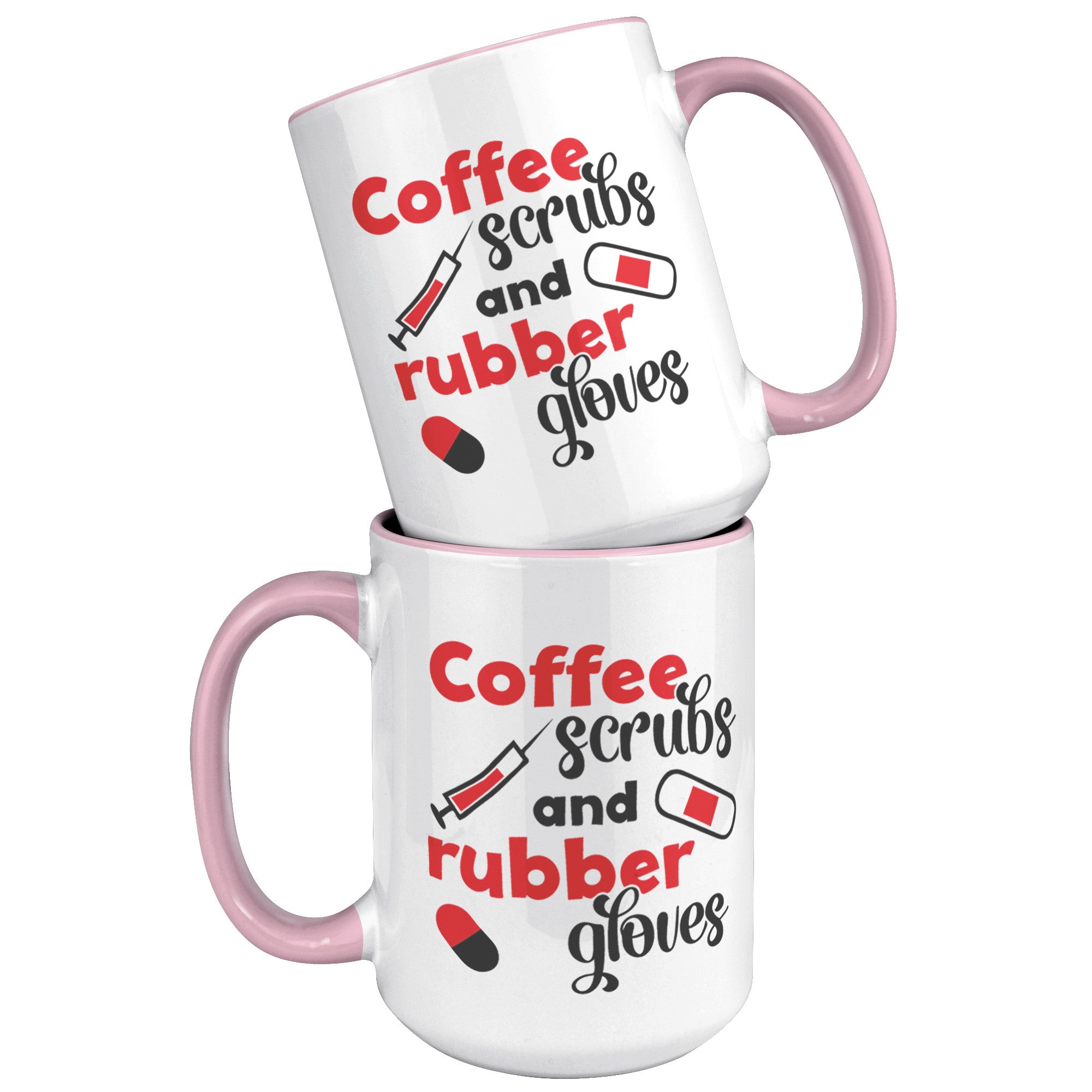 15oz Accent Mug with 'Coffee, Scrubs, and Rubber Gloves' Design – Perfect for Healthcare Workers