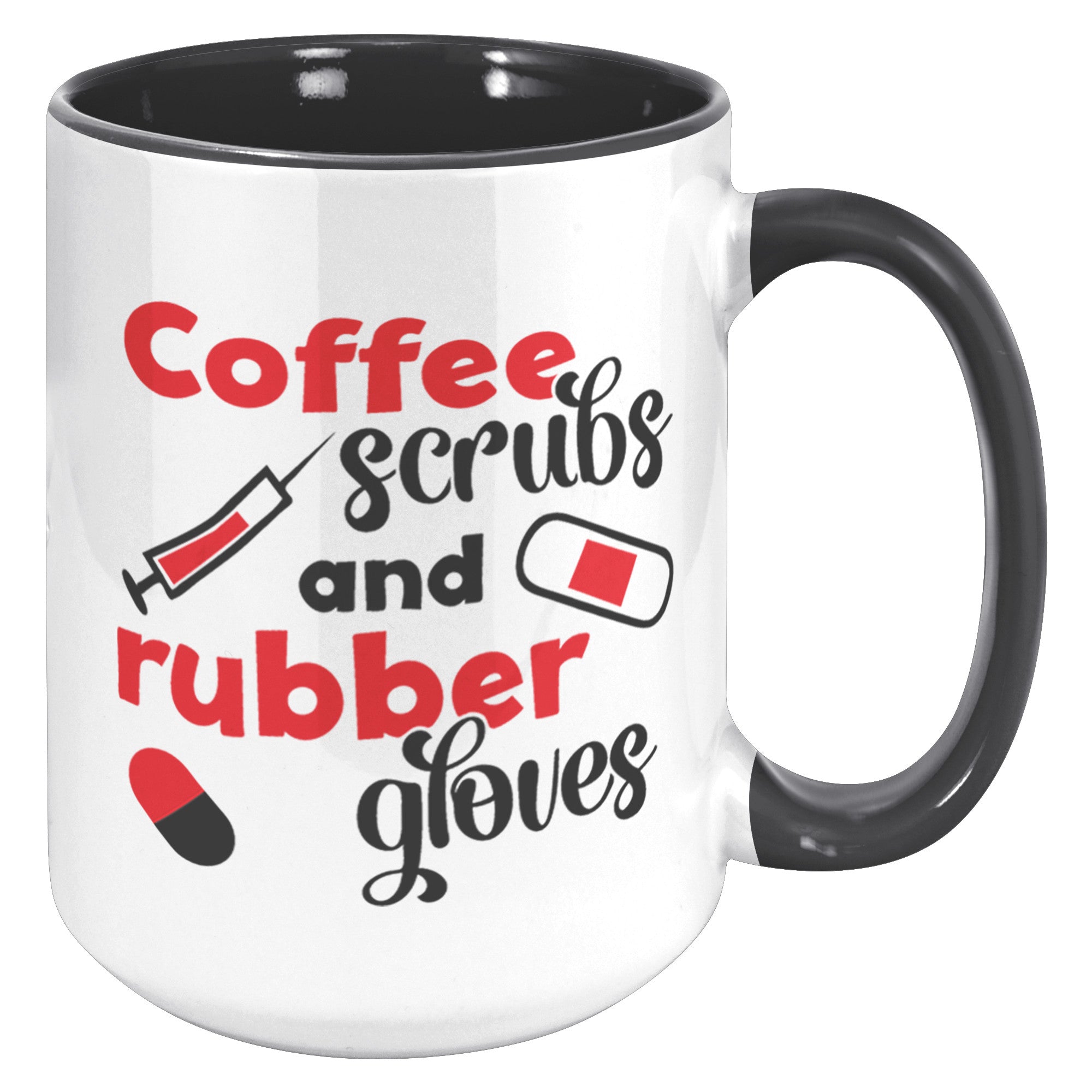 15oz Accent Mug with 'Coffee, Scrubs, and Rubber Gloves' Design – Perfect for Healthcare Workers