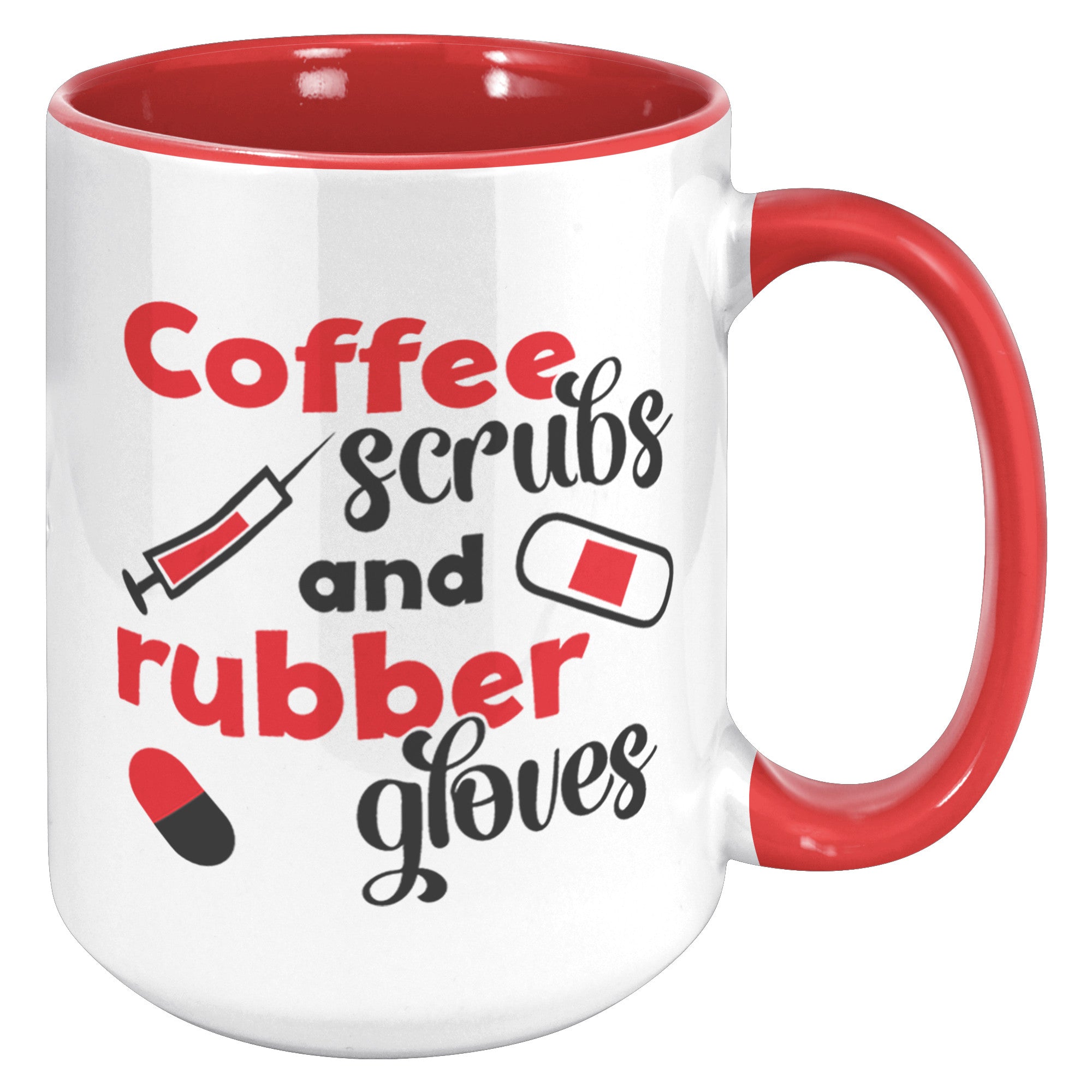 15oz Accent Mug with 'Coffee, Scrubs, and Rubber Gloves' Design – Perfect for Healthcare Workers