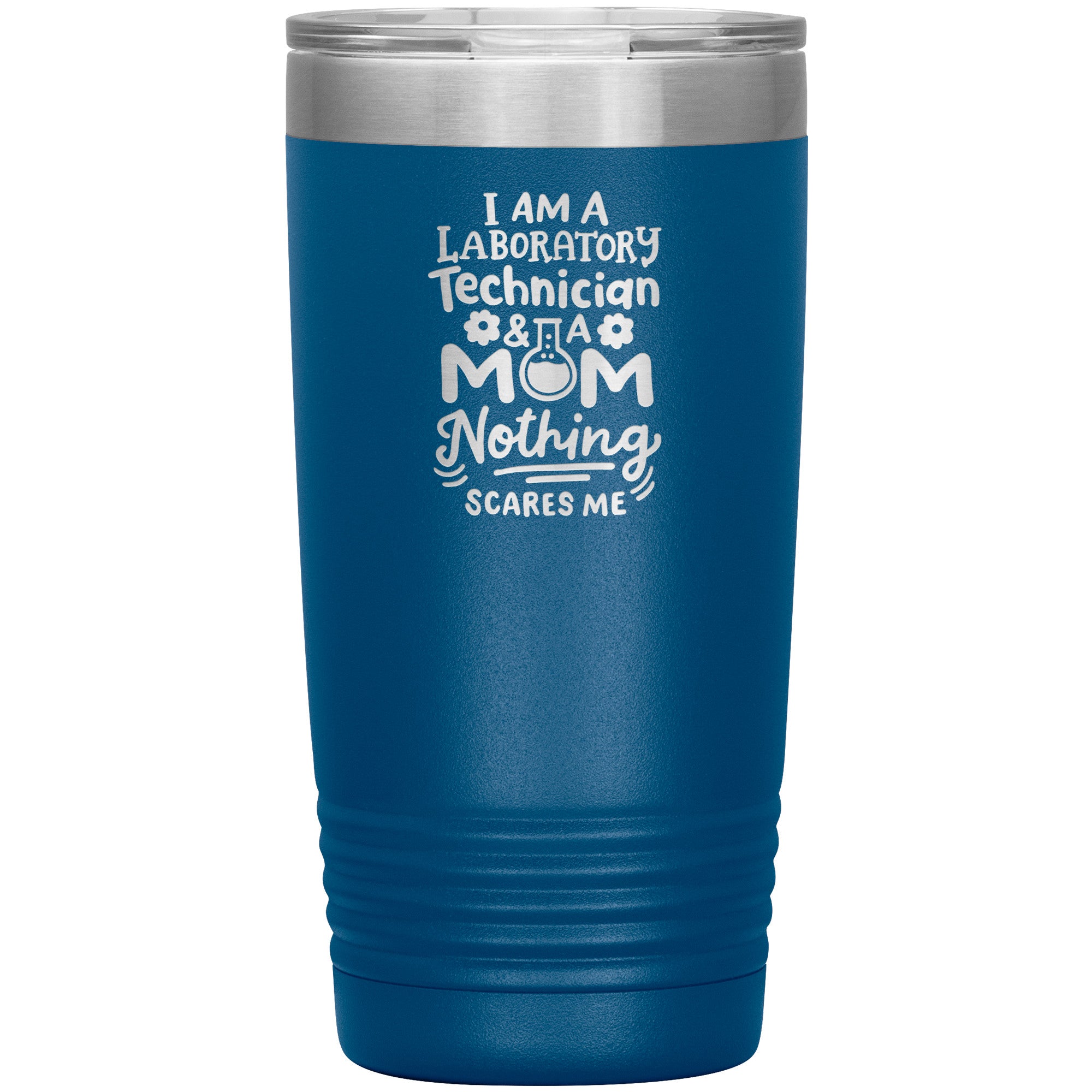 20 oz Insulated Tumbler - I Am a Laboratory Technician & a Mom - Fearless Multitasking with Style!