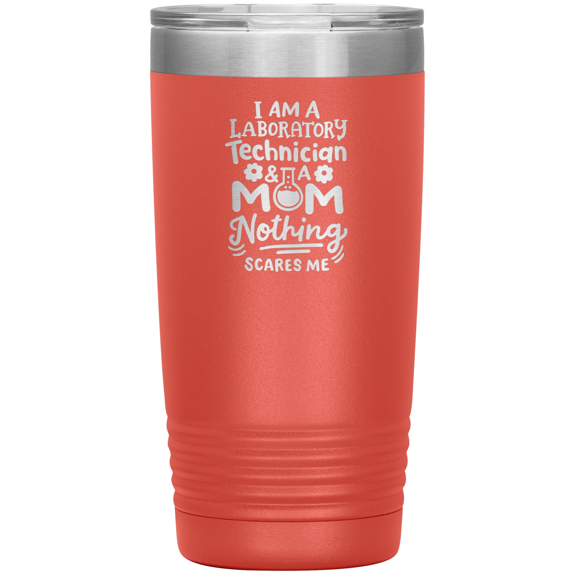 20 oz Insulated Tumbler - I Am a Laboratory Technician & a Mom - Fearless Multitasking with Style!