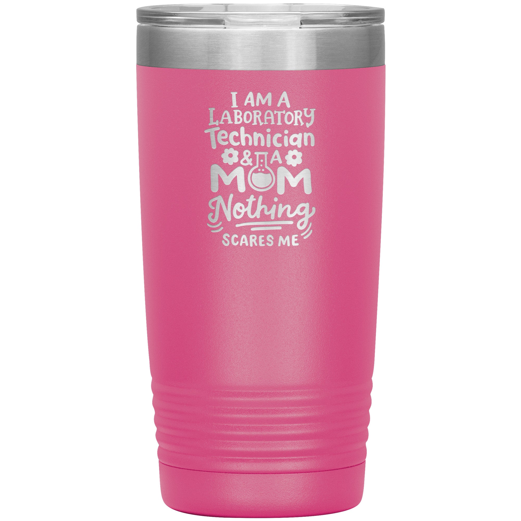 20 oz Insulated Tumbler - I Am a Laboratory Technician & a Mom - Fearless Multitasking with Style!