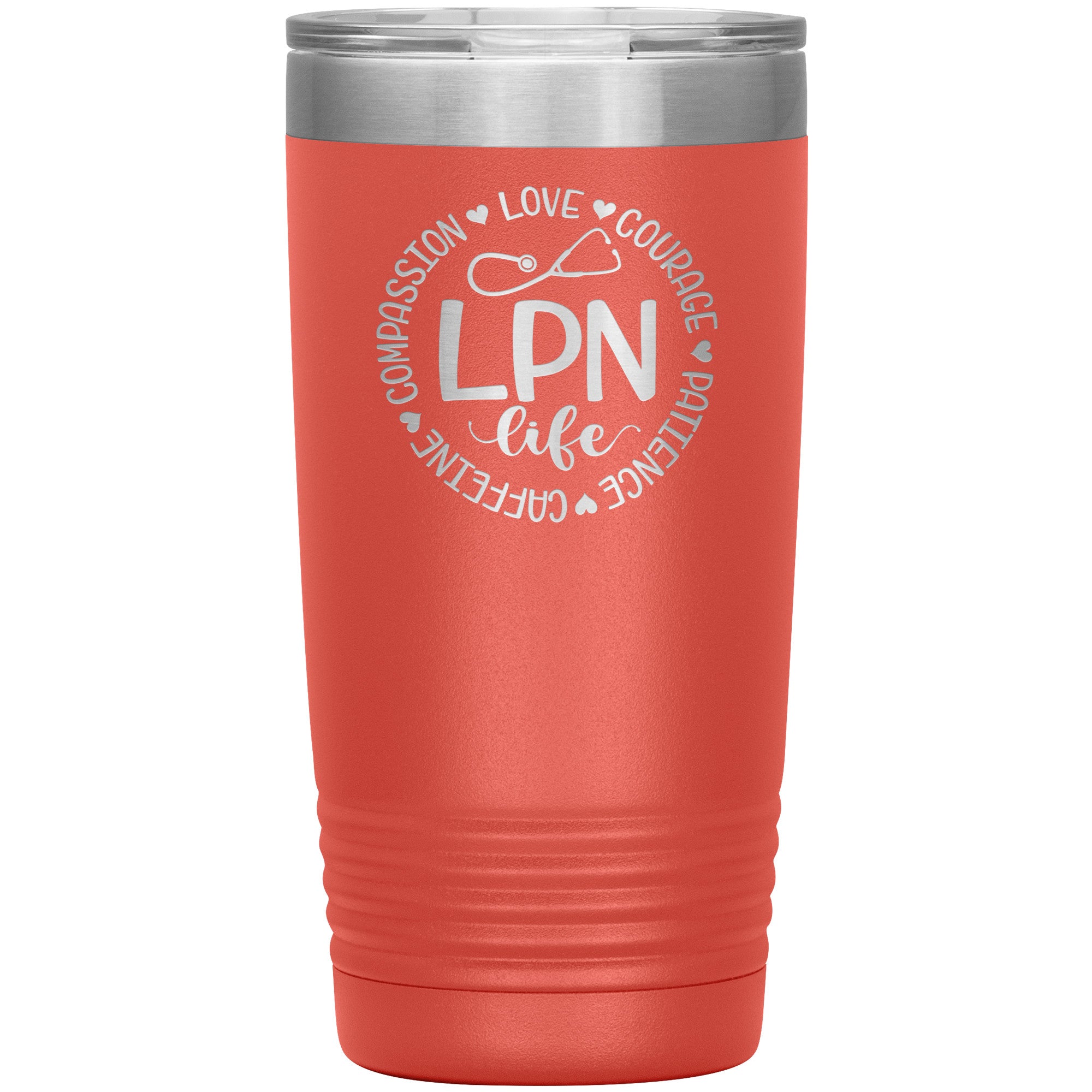 20 oz Insulated Tumbler - LPN Life: Compassion, Love, Courage, Patience, and Caffeine Circle - Sip with Heart and Dedication!