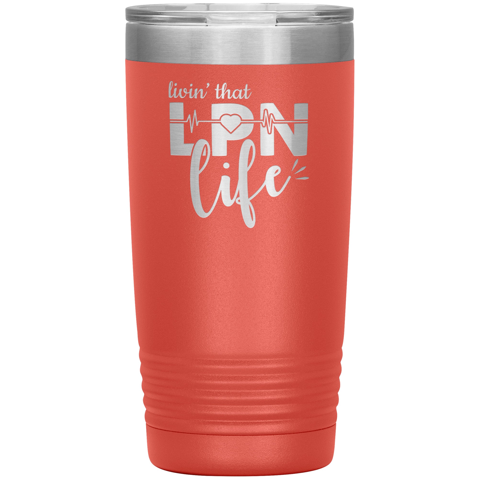 20 oz Insulated Tumbler - Livin' That LPN Life - Stay Refreshed in Style!