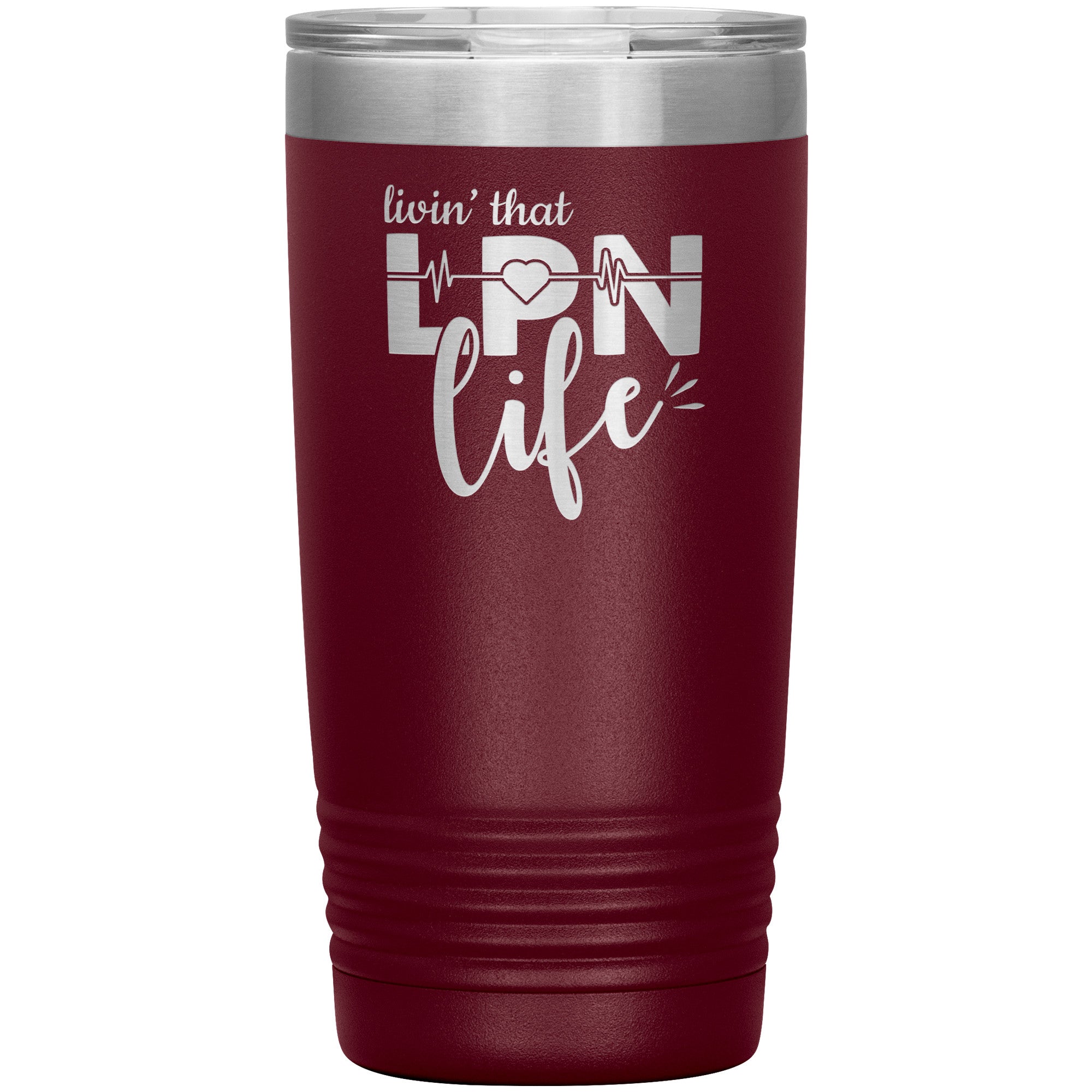 20 oz Insulated Tumbler - Livin' That LPN Life - Stay Refreshed in Style!