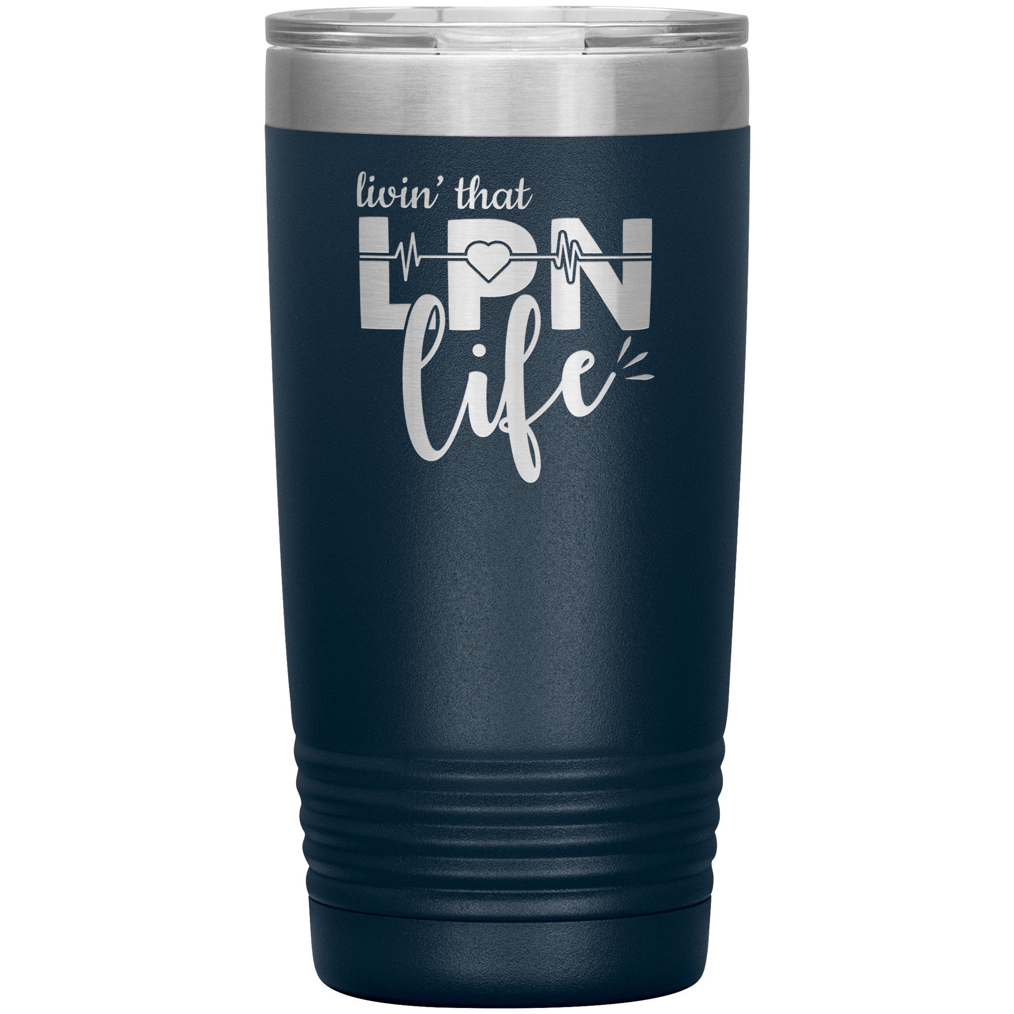 20 oz Insulated Tumbler - Livin' That LPN Life - Stay Refreshed in Style!