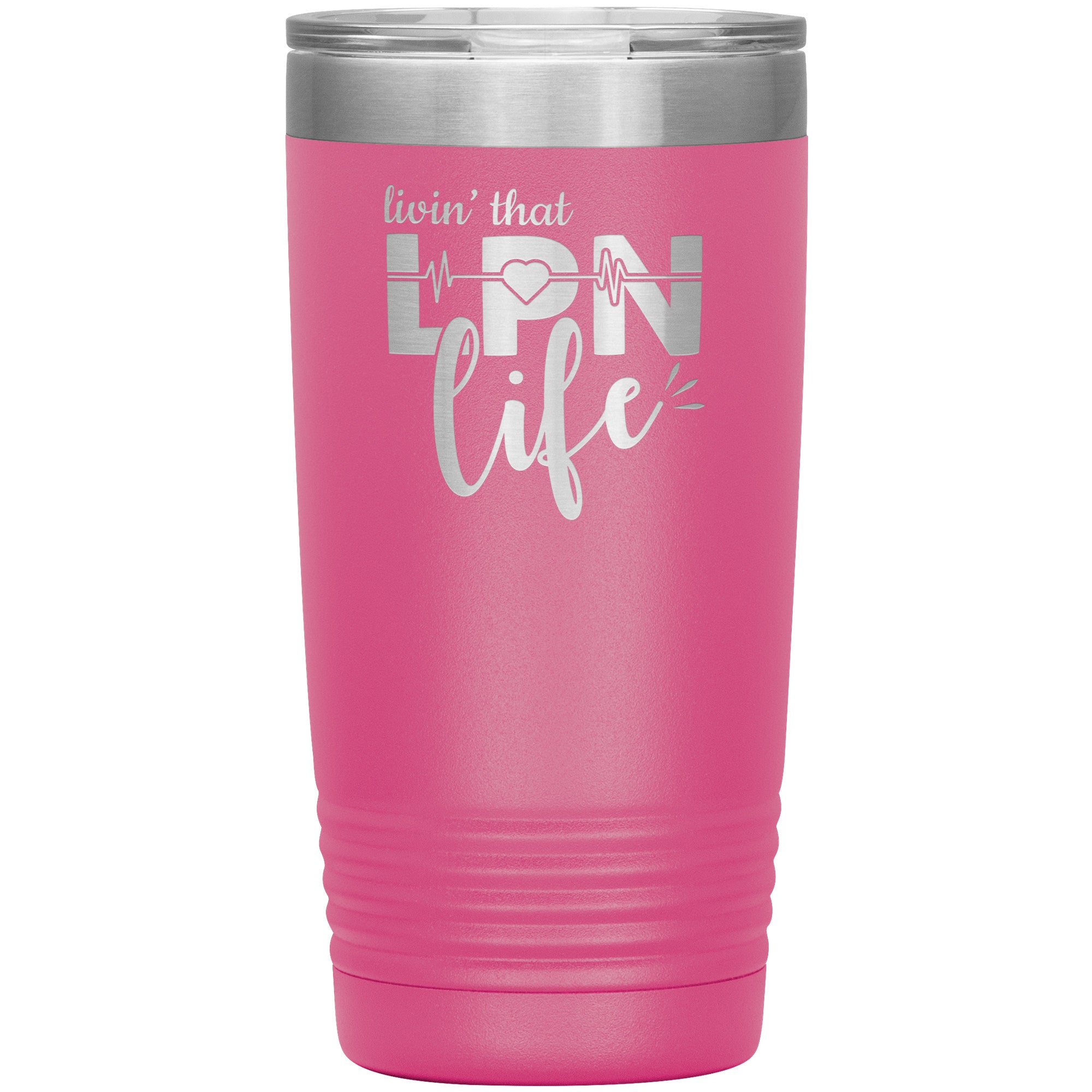 20 oz Insulated Tumbler - Livin' That LPN Life - Stay Refreshed in Style!