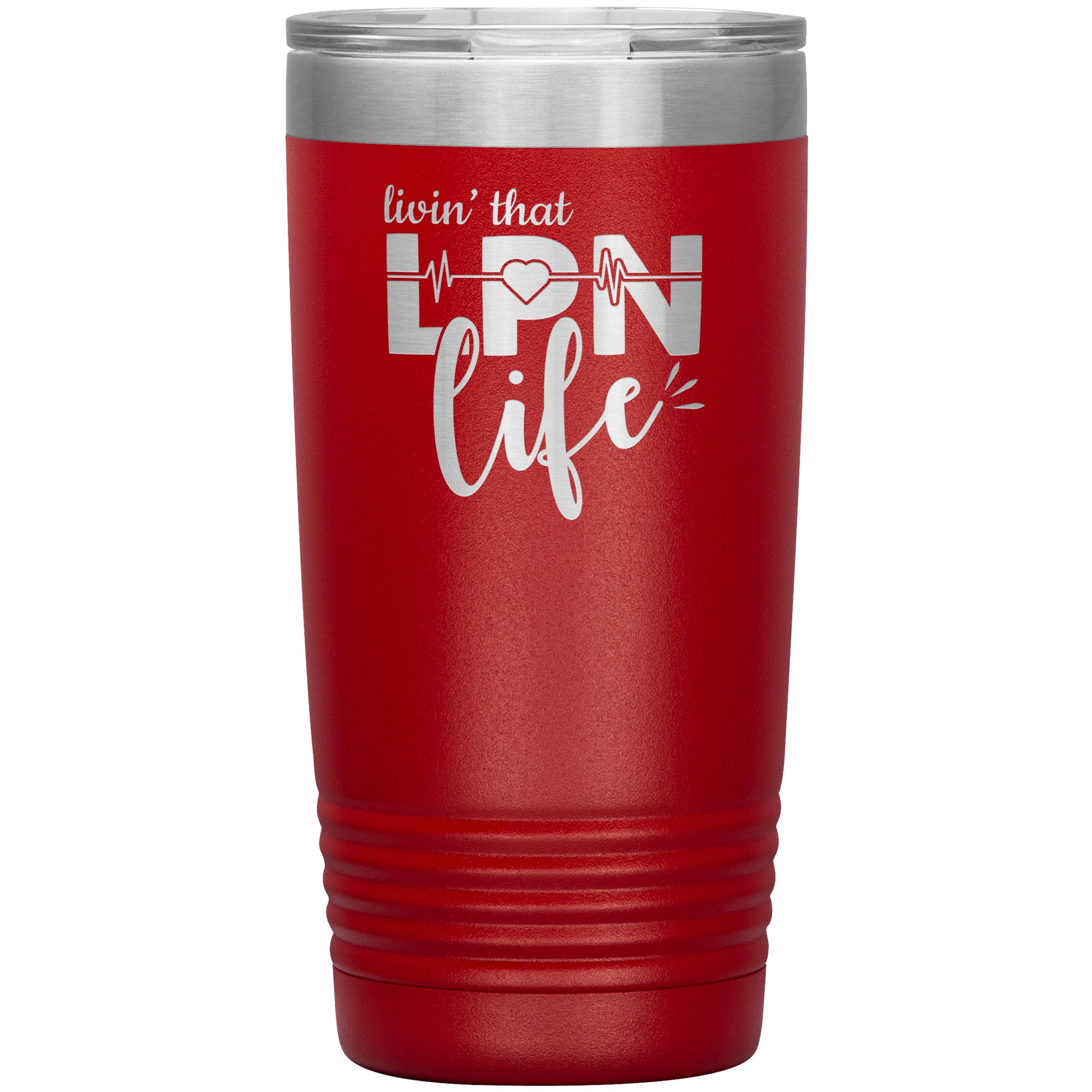 20 oz Insulated Tumbler - Livin' That LPN Life - Stay Refreshed in Style!