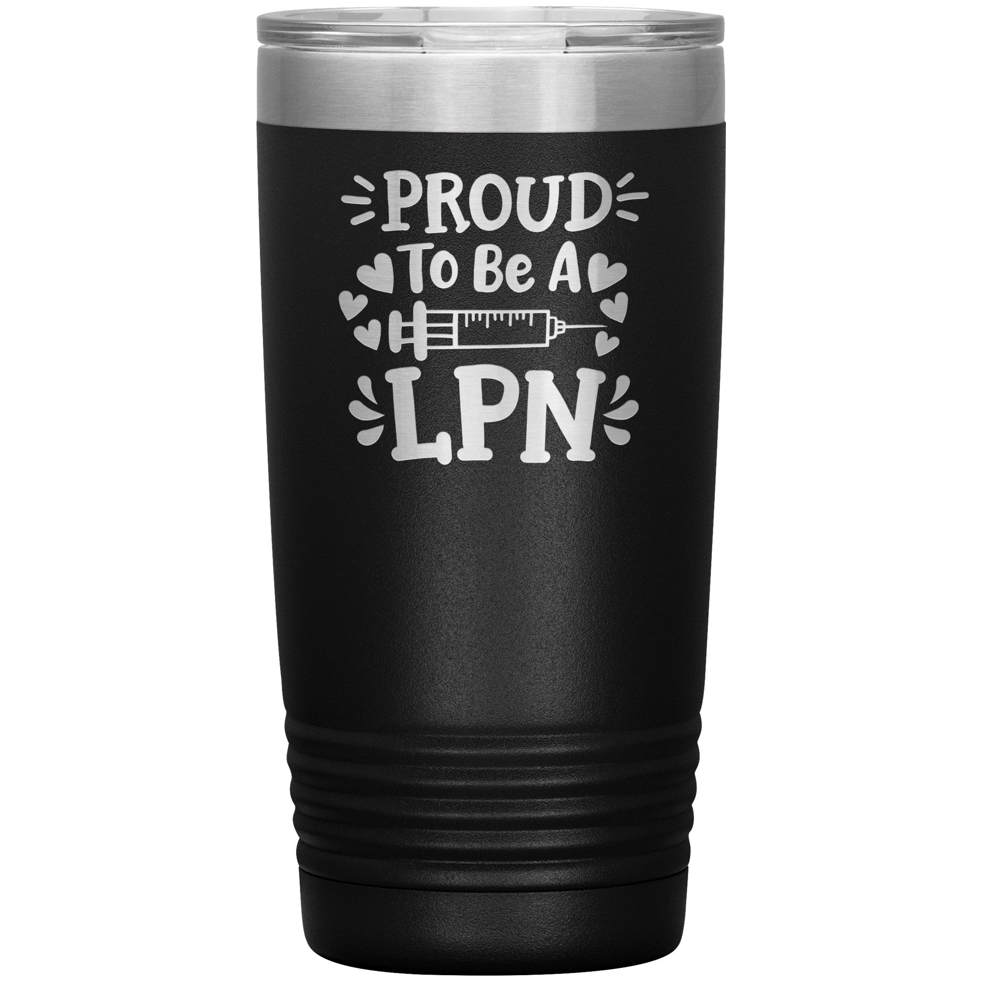 20 oz Insulated Tumbler - Proud to be an LPN with Needle and Hearts - Sip with Nursing Pride and Love!