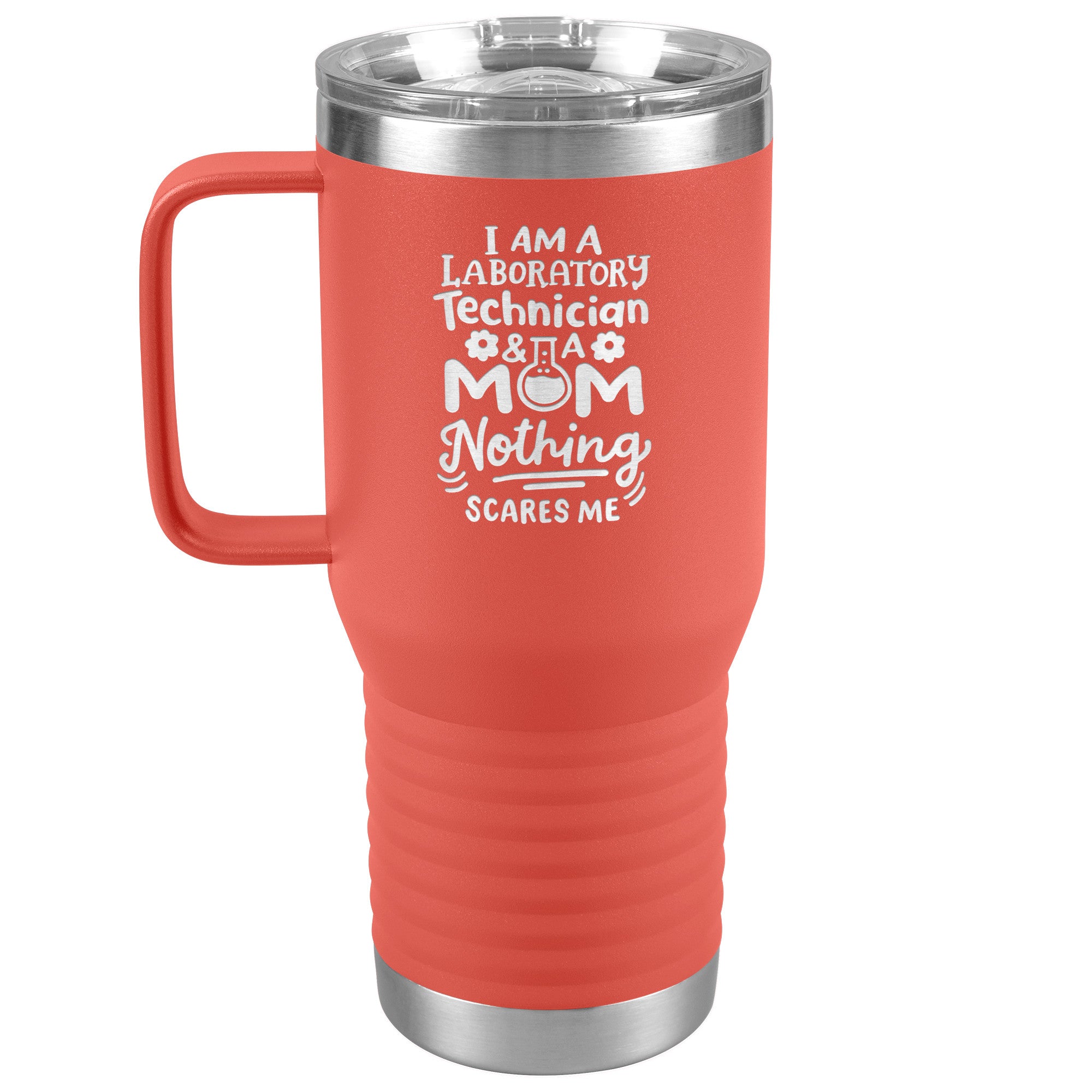 20 oz Travel Tumbler - 'I'm a Laboratory Technician and a Mom. Nothing Scares Me' - Empower Your Inner Supermom!