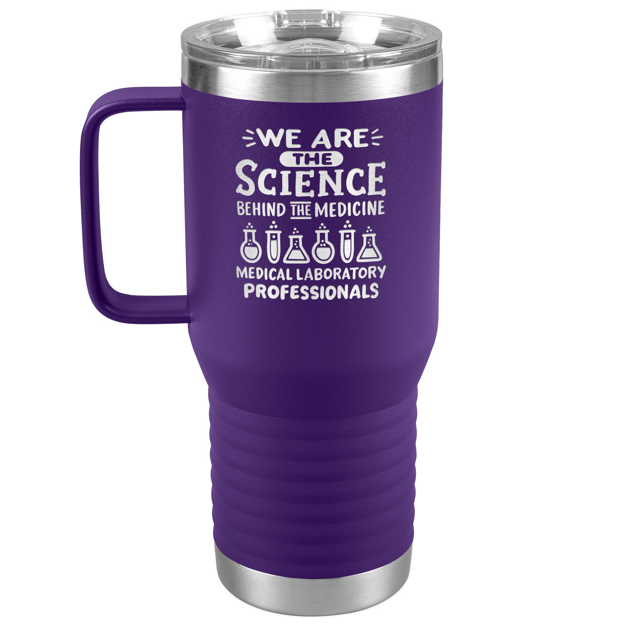 20 oz Travel Tumbler - 'We Are the Science Behind the Medicine, Medical Laboratory Professionals' - Celebrate Your Vital Role!