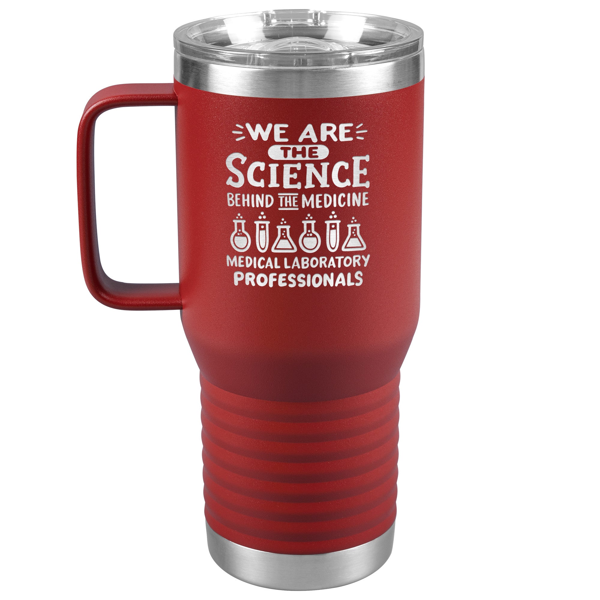 20 oz Travel Tumbler - 'We Are the Science Behind the Medicine, Medical Laboratory Professionals' - Celebrate Your Vital Role!