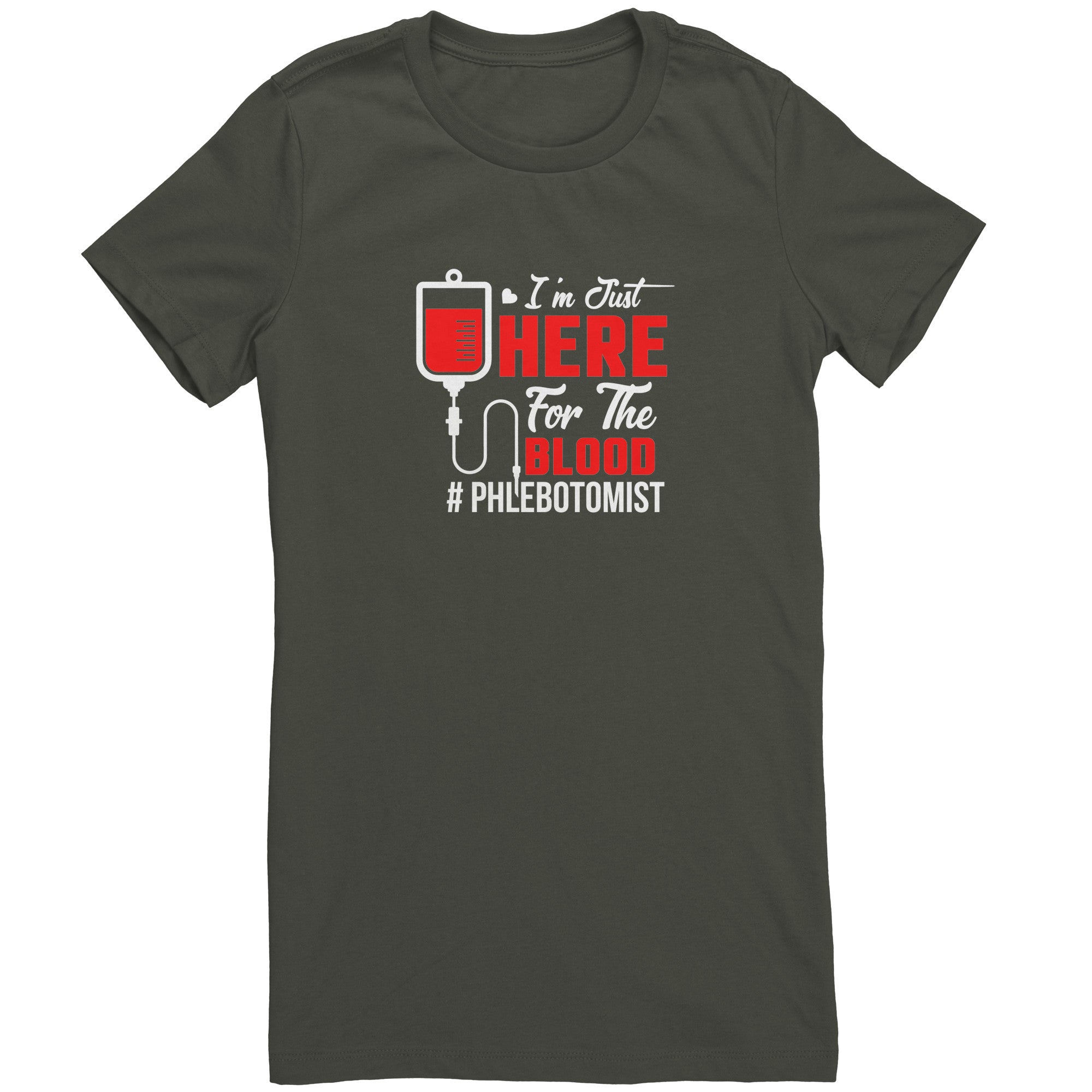 Bella Ladies Crew Neck T-Shirt for Phlebotomists - 'I'm Just Here for the Blood