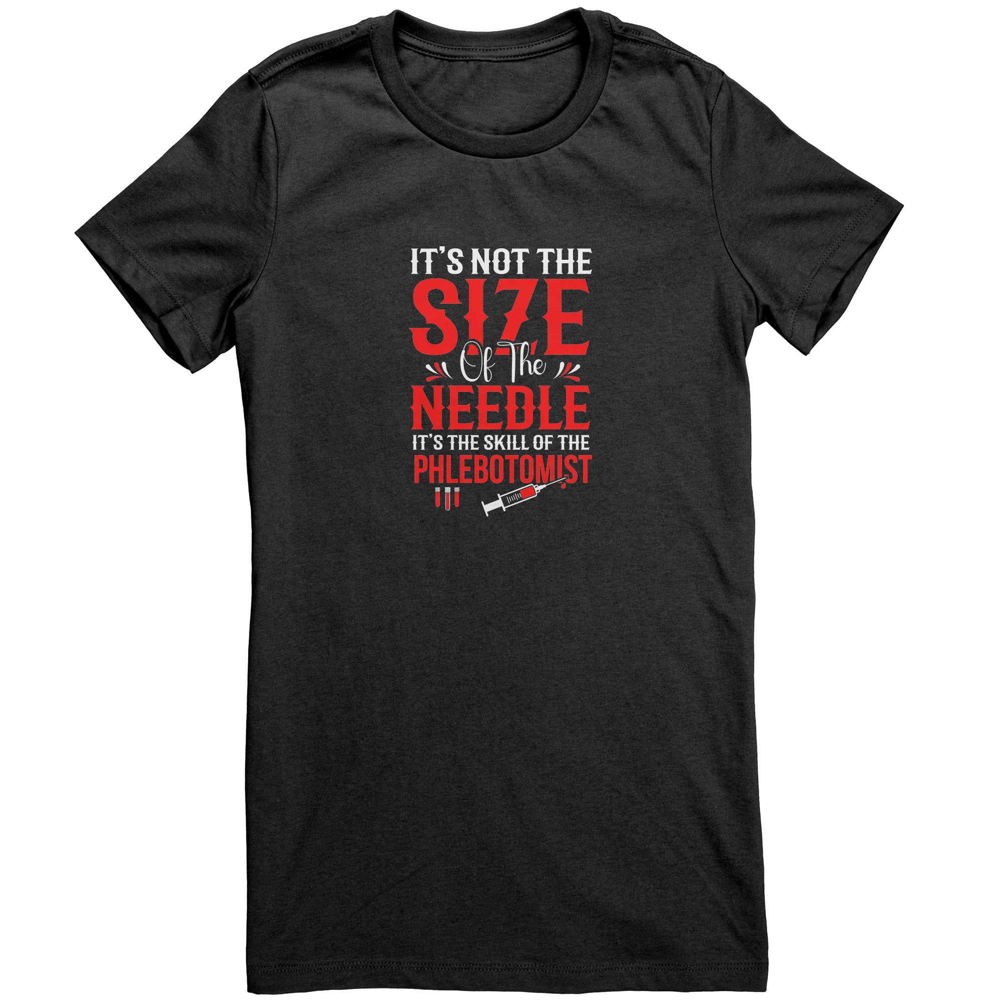 Bella Ladies Crew Neck T-Shirt for Phlebotomists - Celebrating Skill Over Needle Size