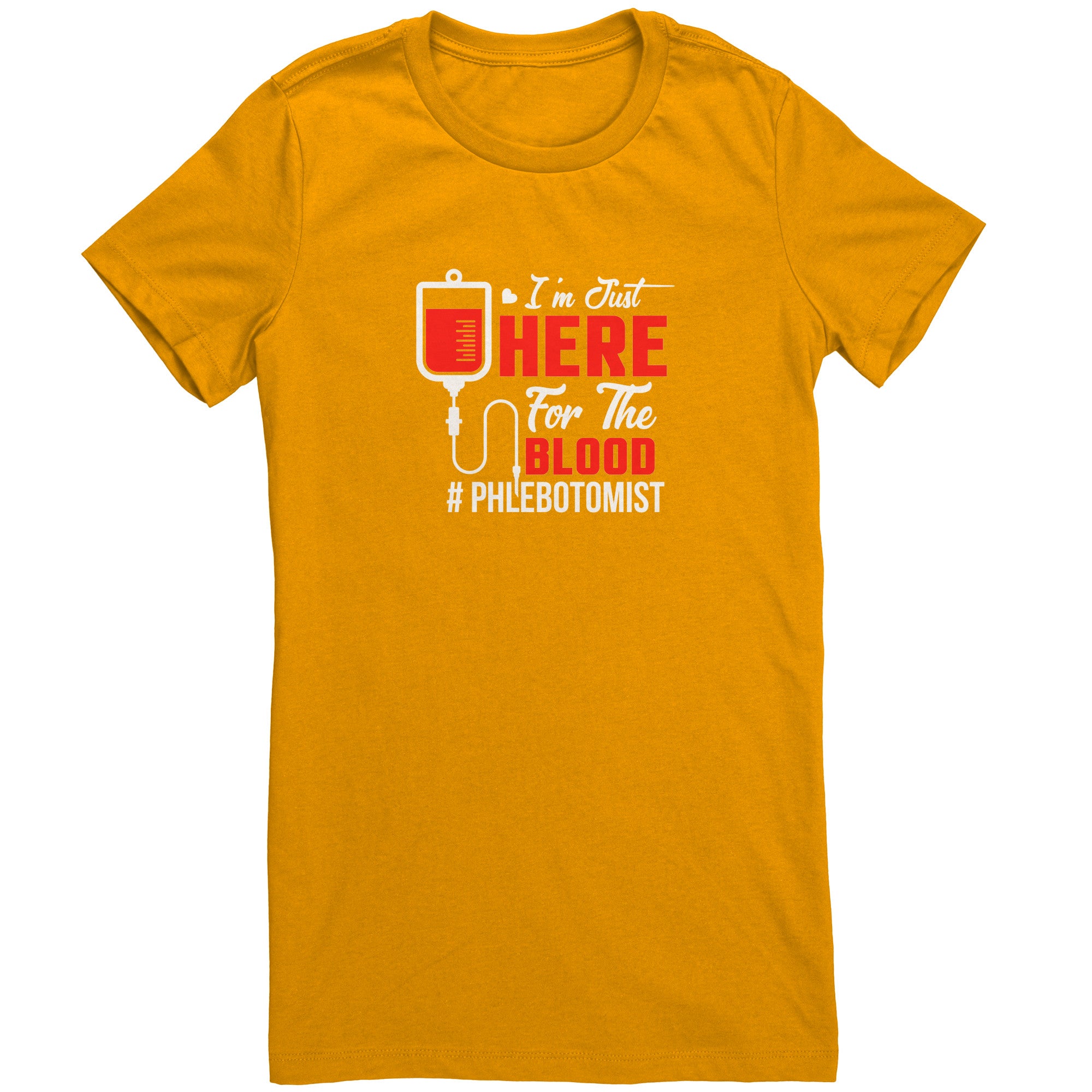 Bella Ladies Crew Neck T-Shirt for Phlebotomists - 'I'm Just Here for the Blood