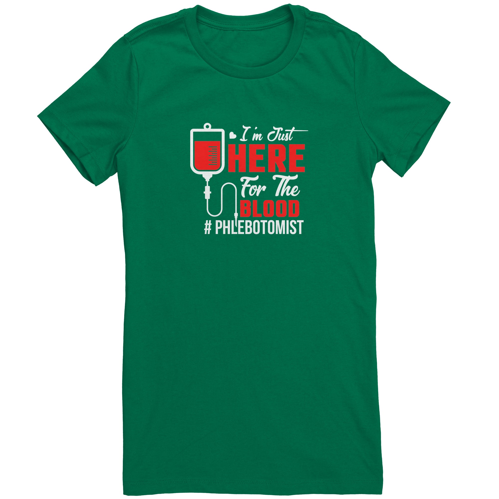 Bella Ladies Crew Neck T-Shirt for Phlebotomists - 'I'm Just Here for the Blood