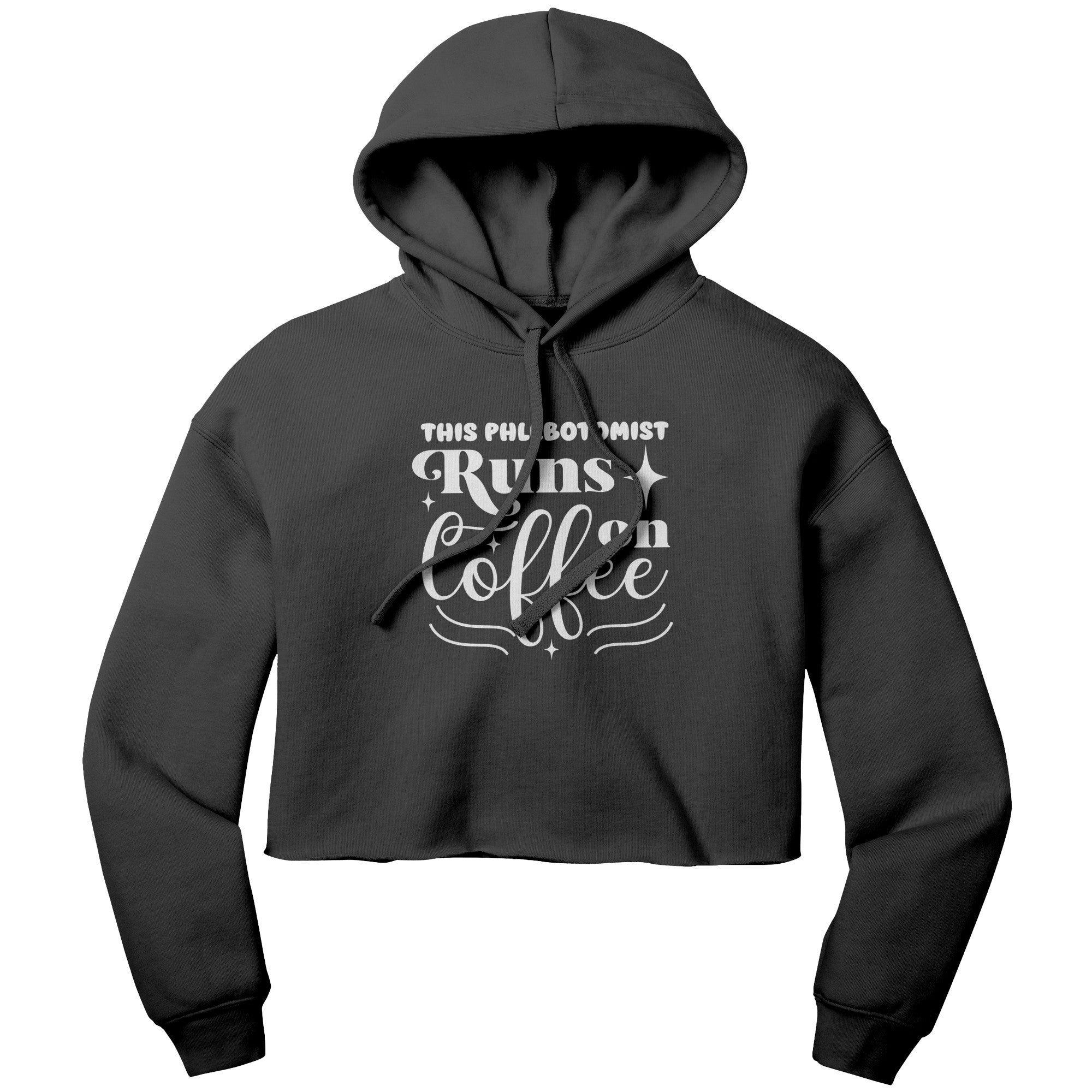 Caffeine-Powered Phlebotomist Cropped Hoodie - Comfort and Style Combined