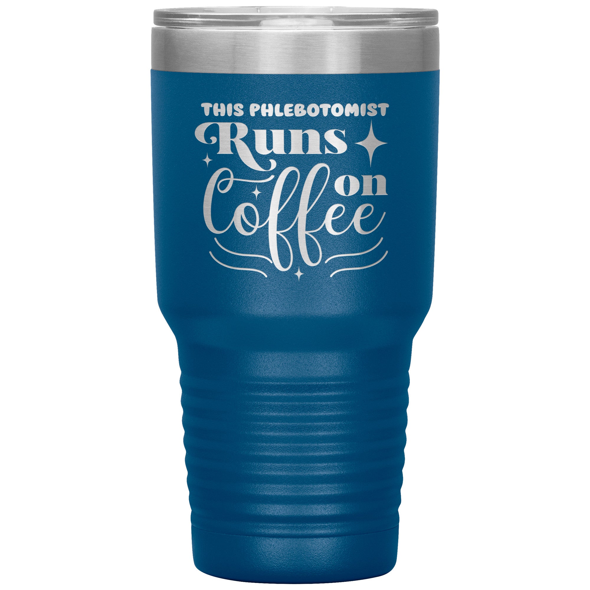 Caffeine-Powered Precision: The 'This Phlebotomist Runs on Coffee' 30oz Insulated Tumbler