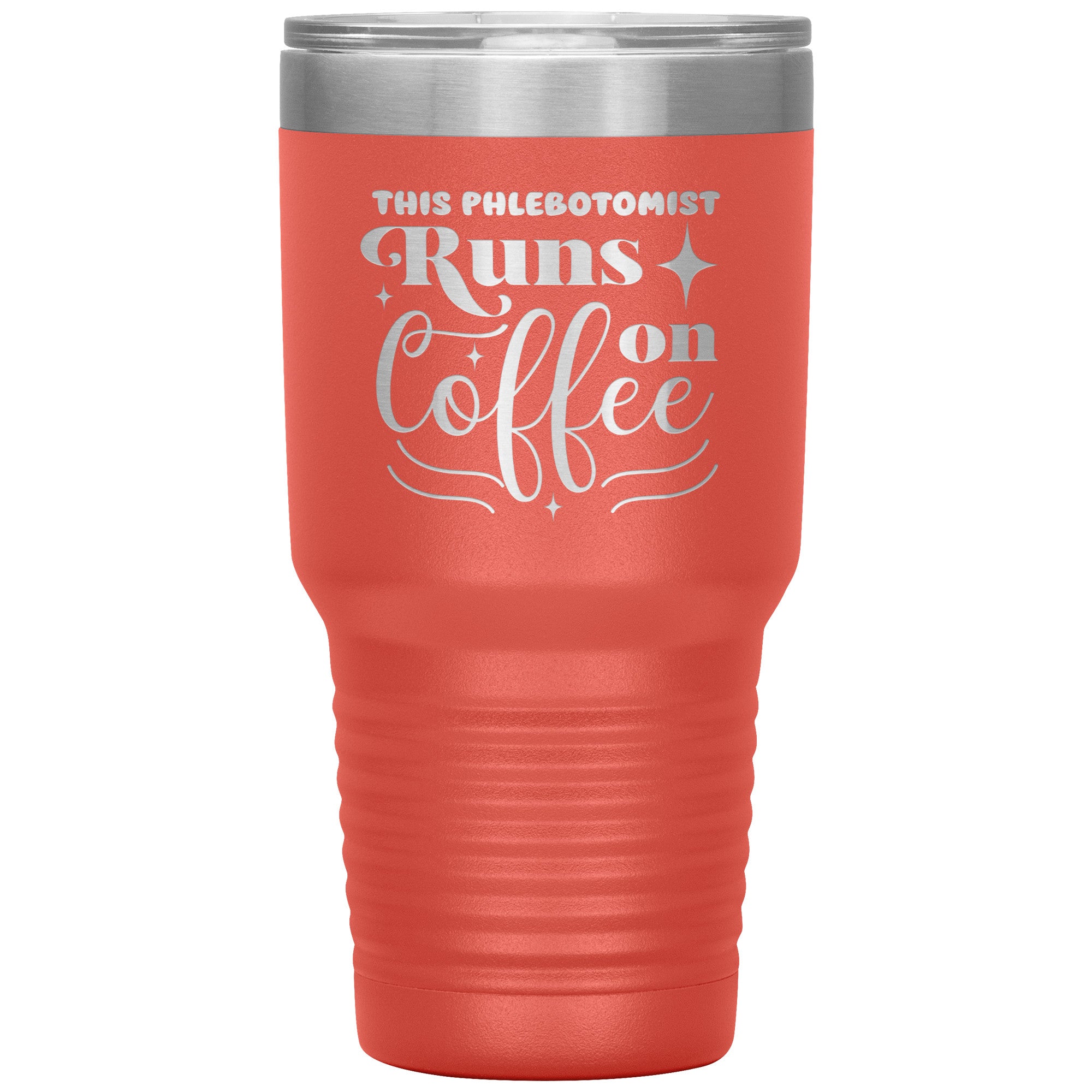 Caffeine-Powered Precision: The 'This Phlebotomist Runs on Coffee' 30oz Insulated Tumbler