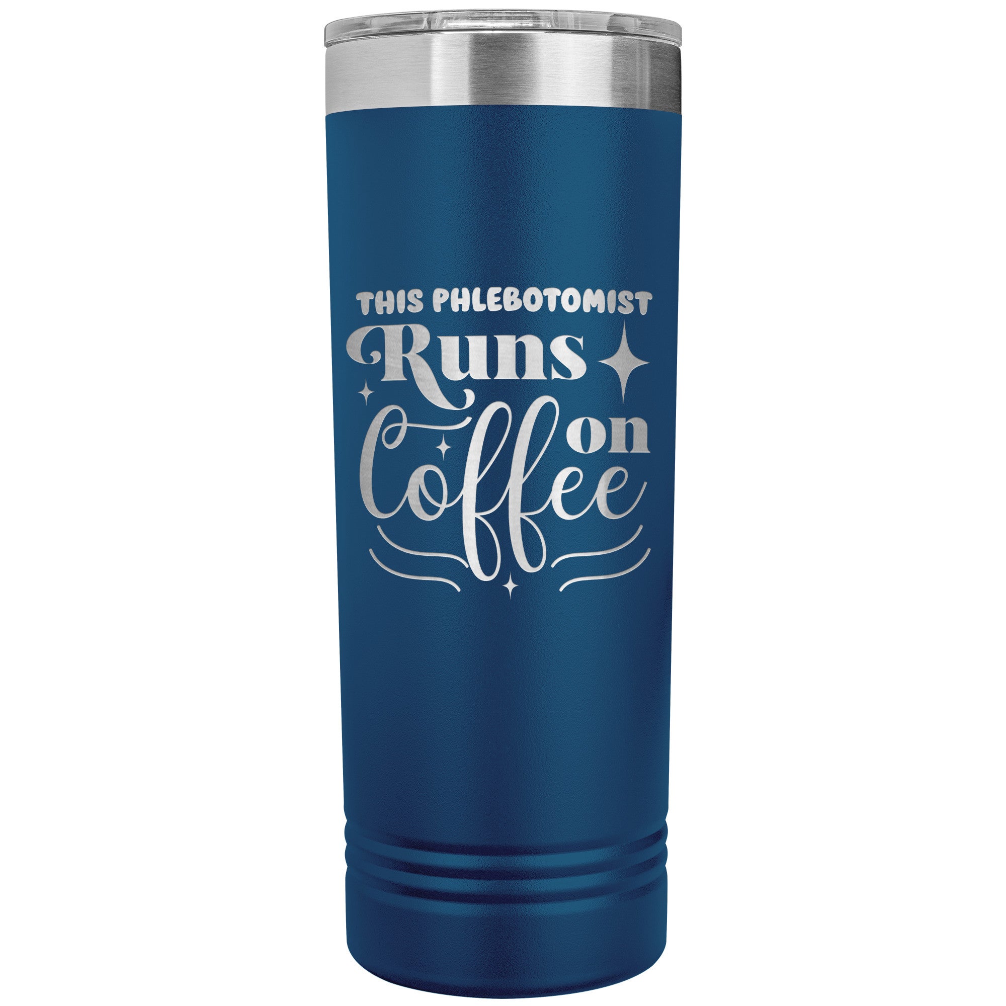 Caffeine on the Go: The 'This Phlebotomist Runs on Coffee' 22oz Skinny Tumbler